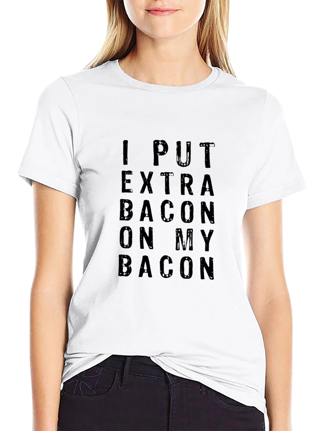 I Put Extra Bacon On My Bacon Graphic Tee