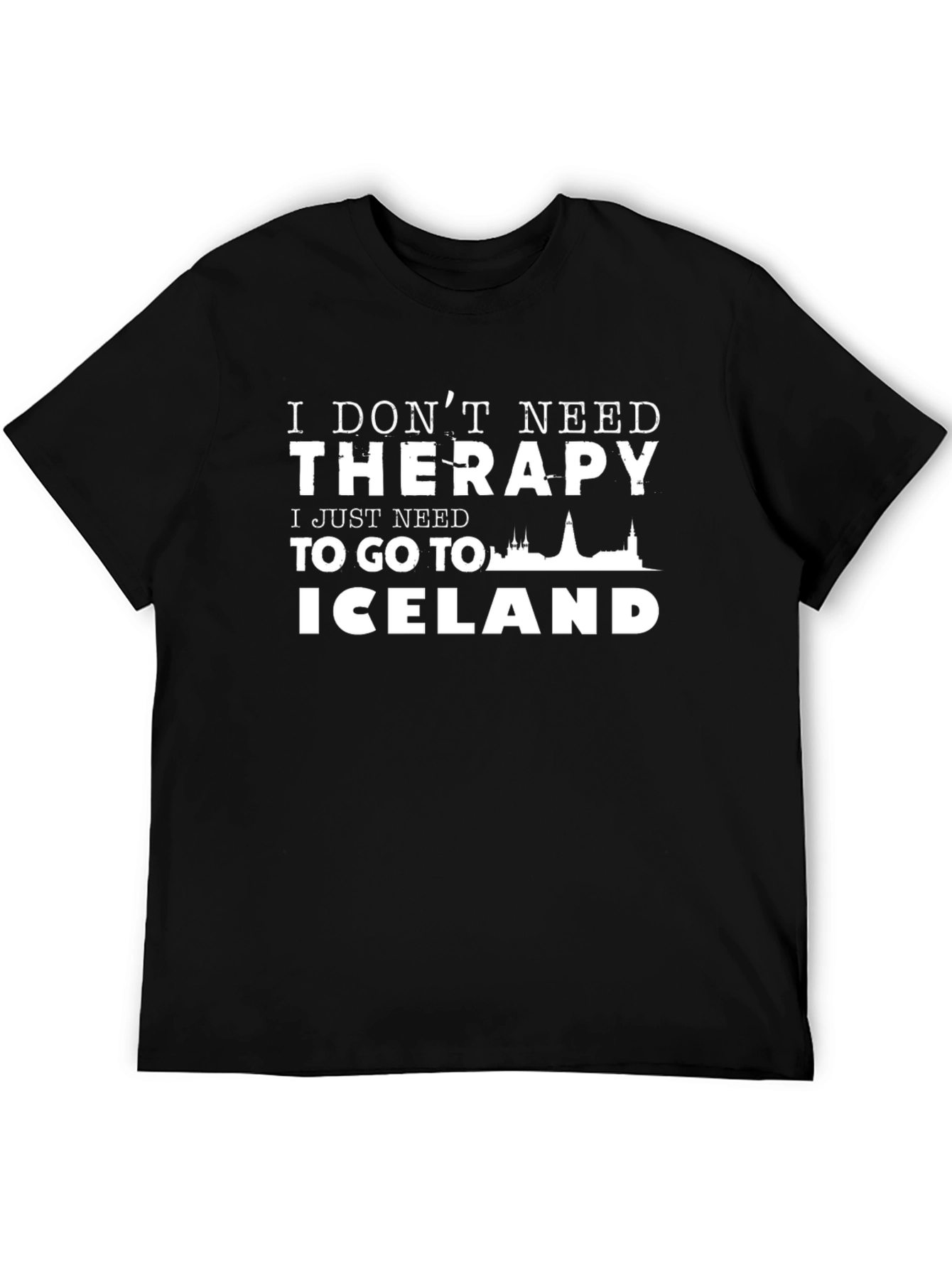 I Dont Need Therapy Iceland T-Shirt