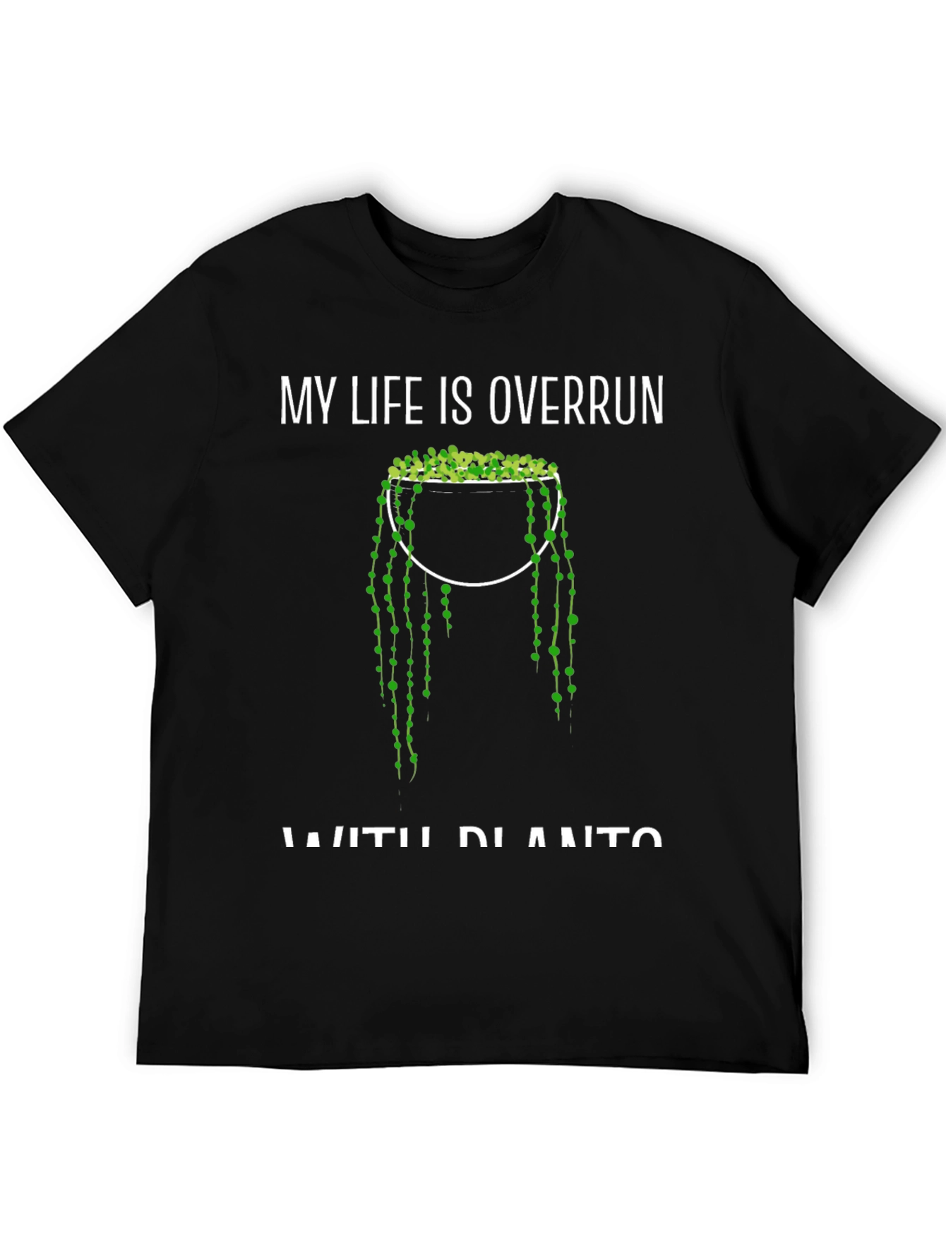 My Life is Overrun with Plants Graphic Tee