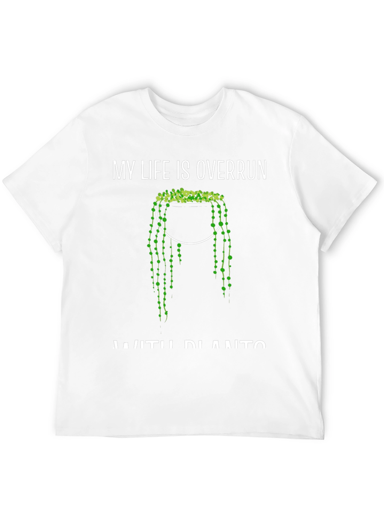 My Life is Overrun with Plants Graphic Tee