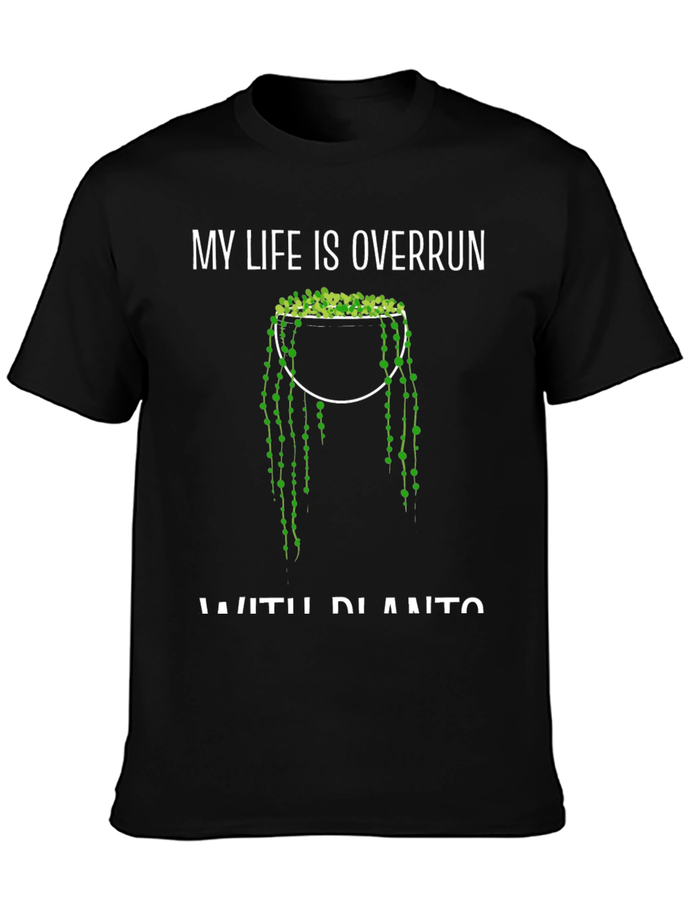 My Life is Overrun with Plants Graphic Tee