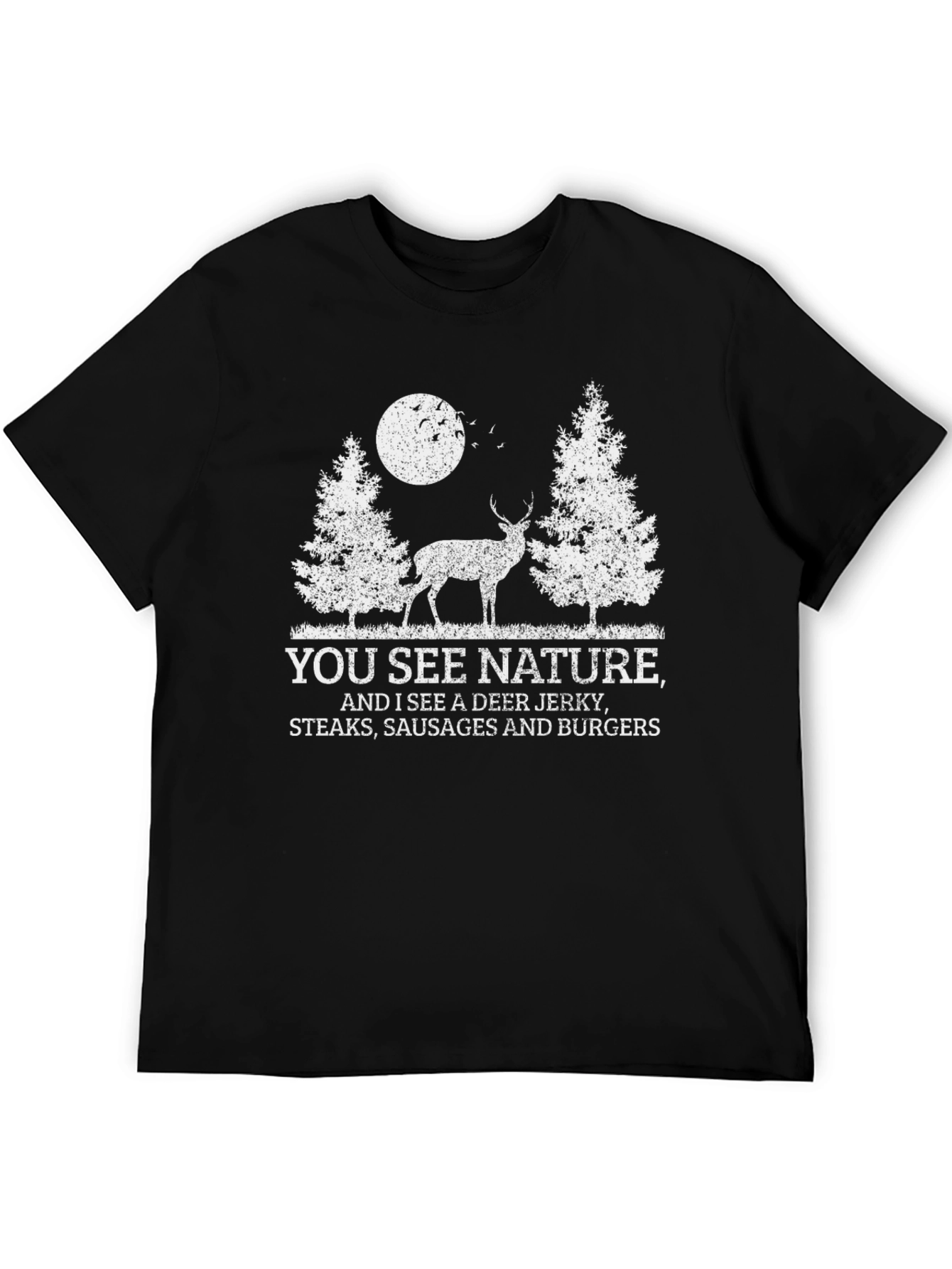 Funny Hunting T-Shirt - Deer Jerky Steaks Sausages Burgers