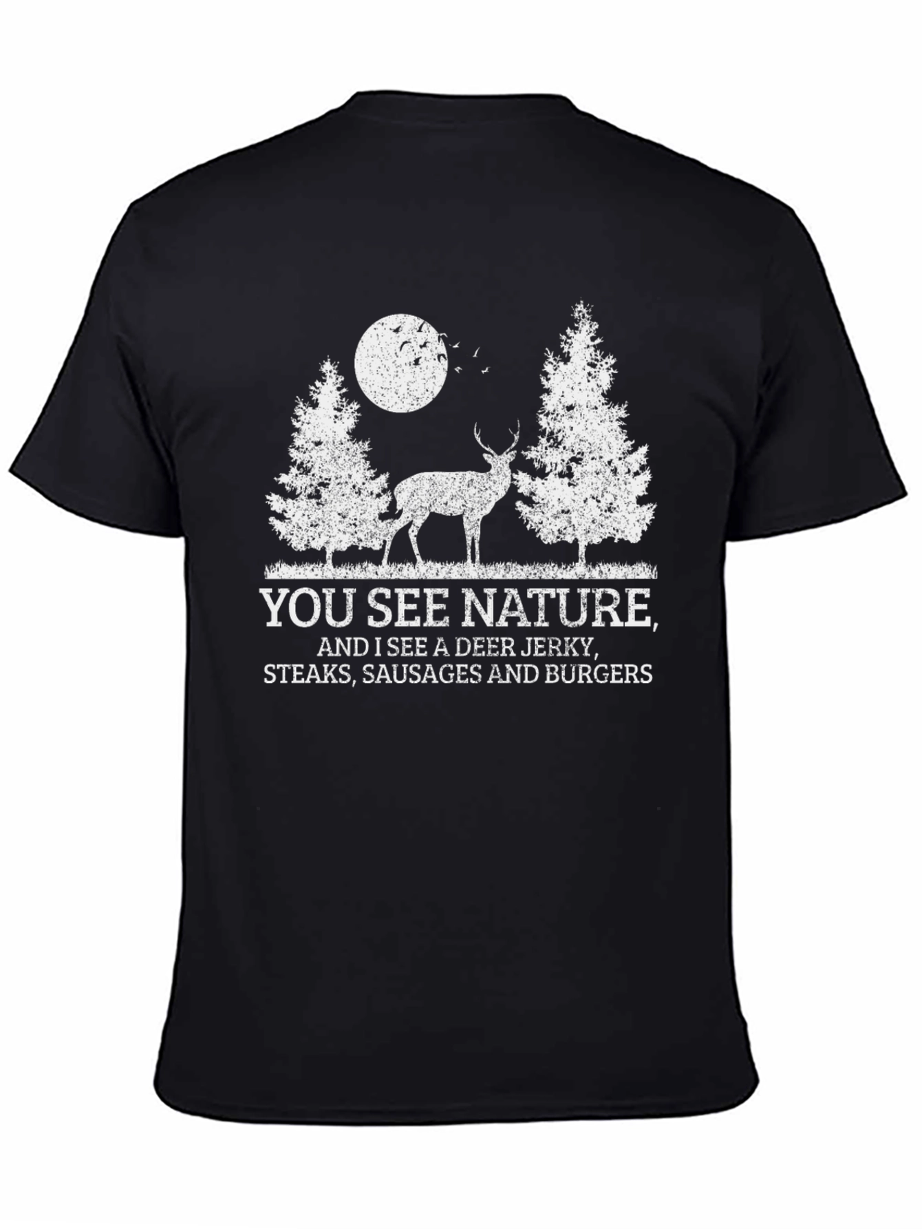 Funny Hunting T-Shirt - Deer Jerky Steaks Sausages Burgers