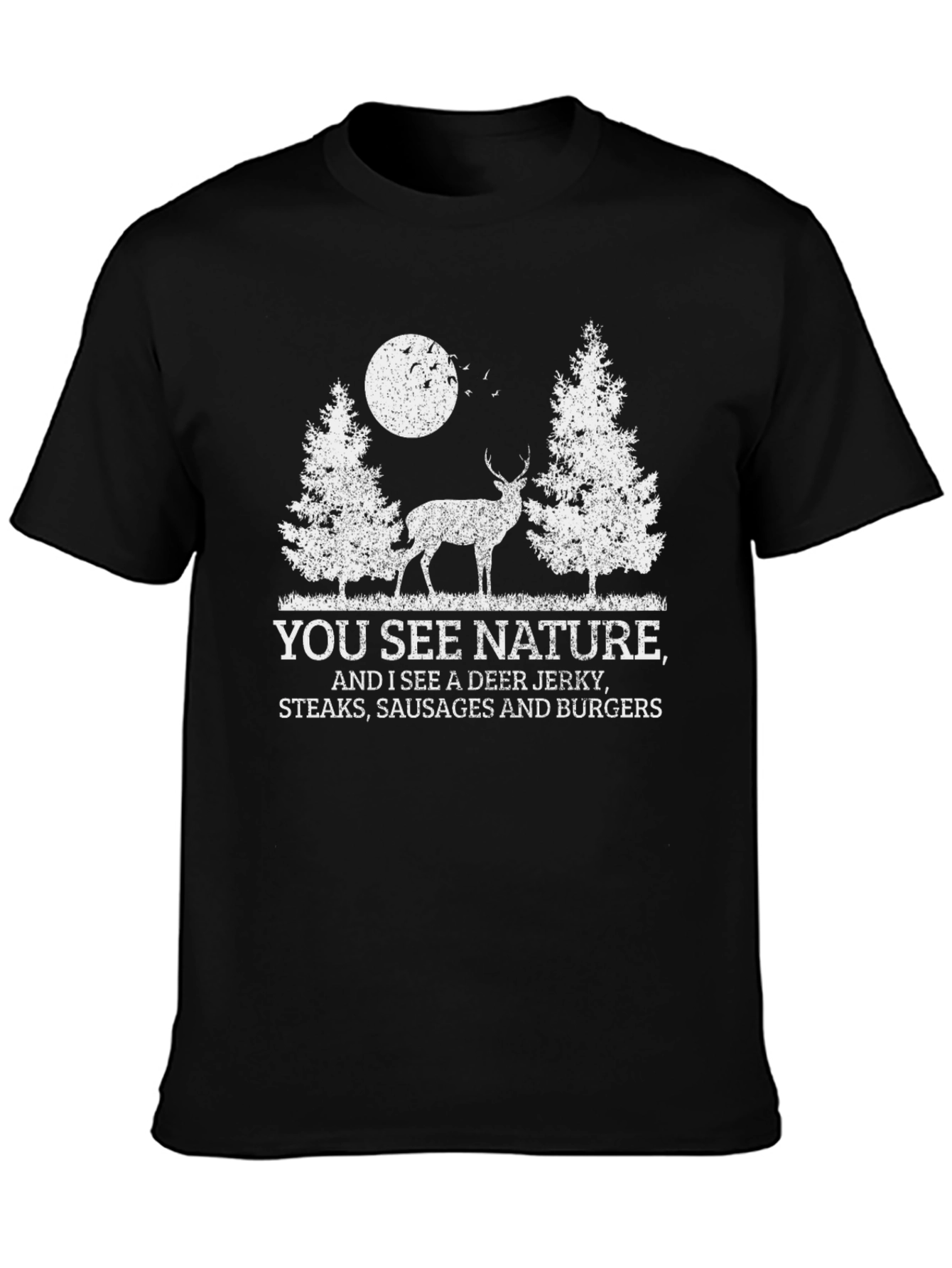 Funny Hunting T-Shirt - Deer Jerky Steaks Sausages Burgers