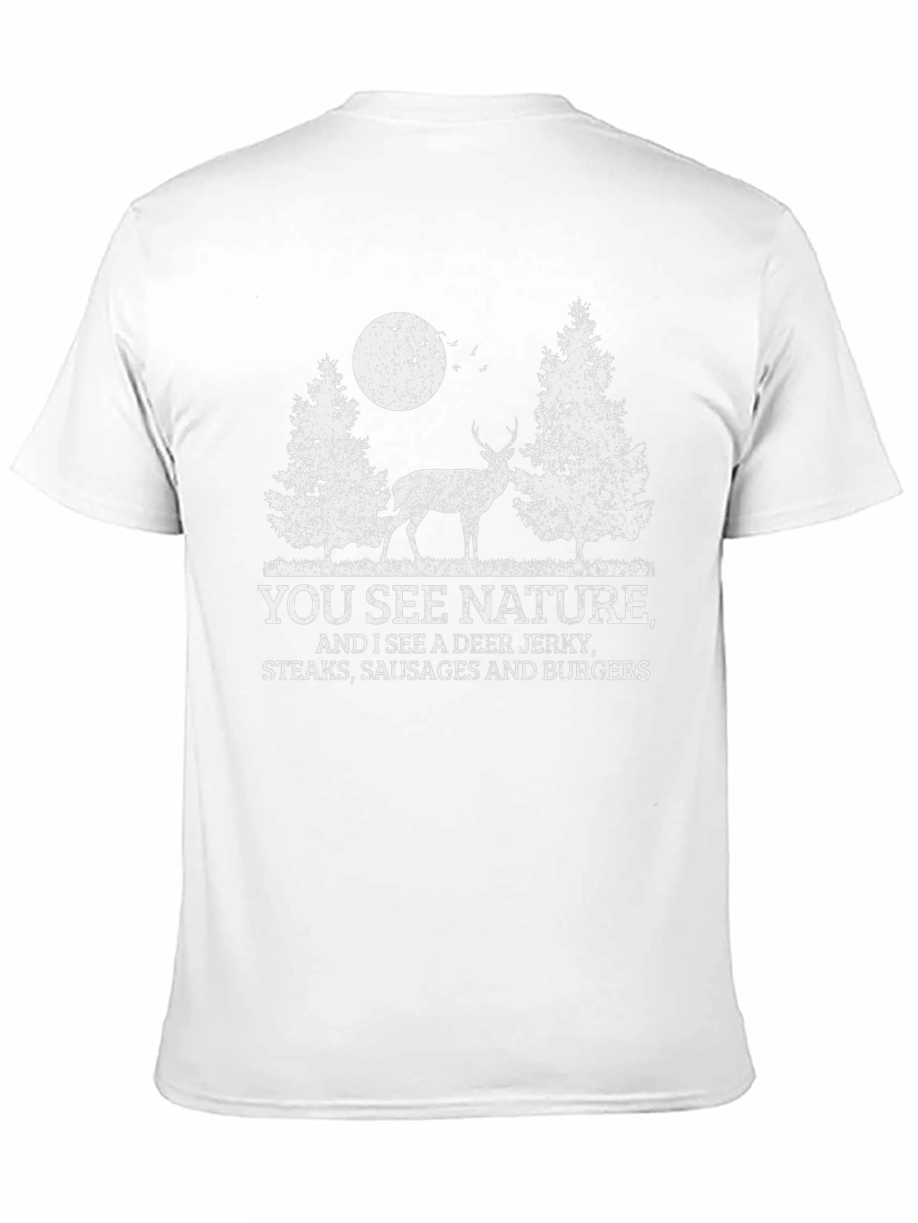 Funny Hunting T-Shirt - Deer Jerky Steaks Sausages Burgers