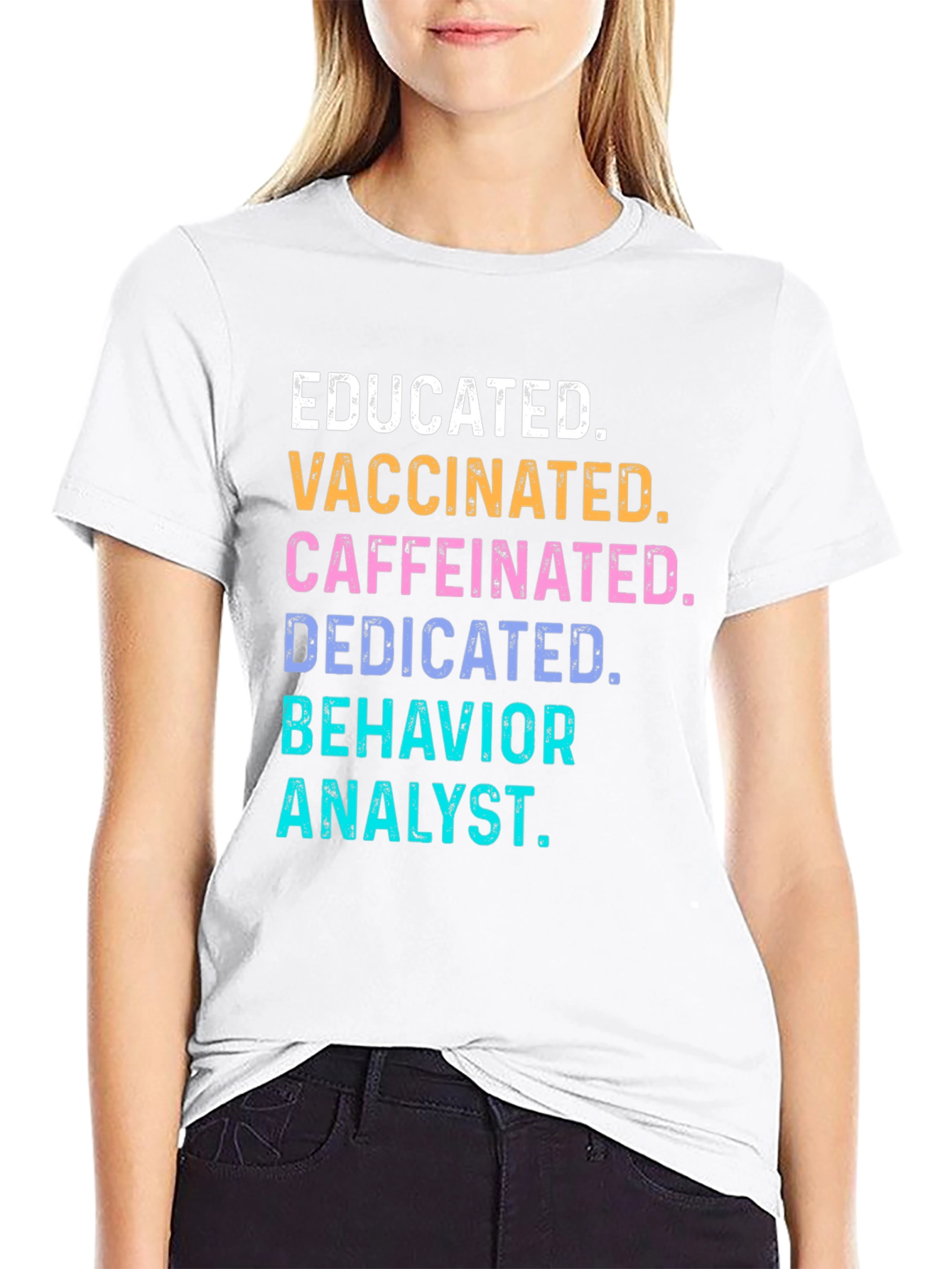 Educated Vaccinated Behavior Analyst T-Shirt