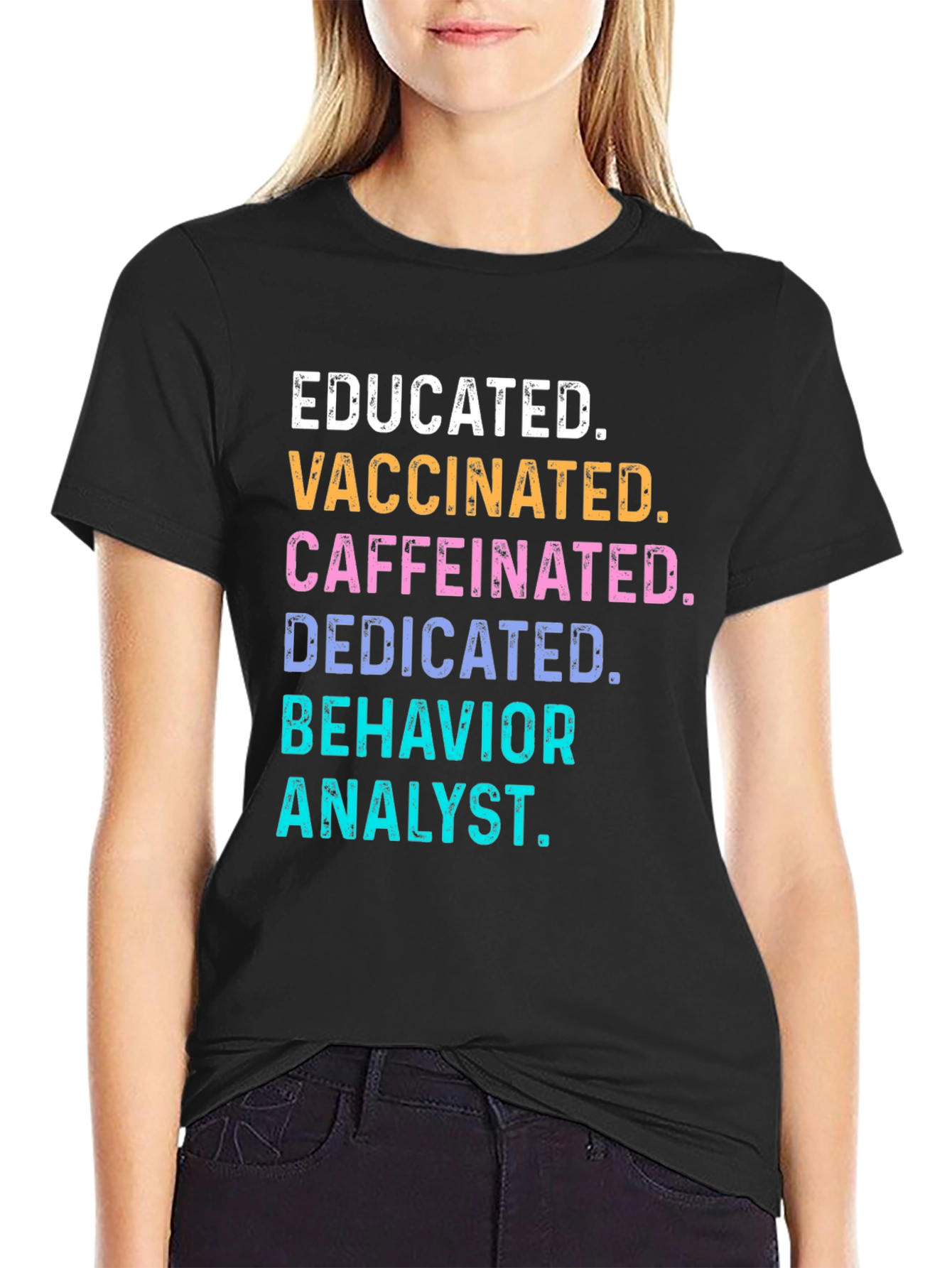 Educated Vaccinated Behavior Analyst T-Shirt