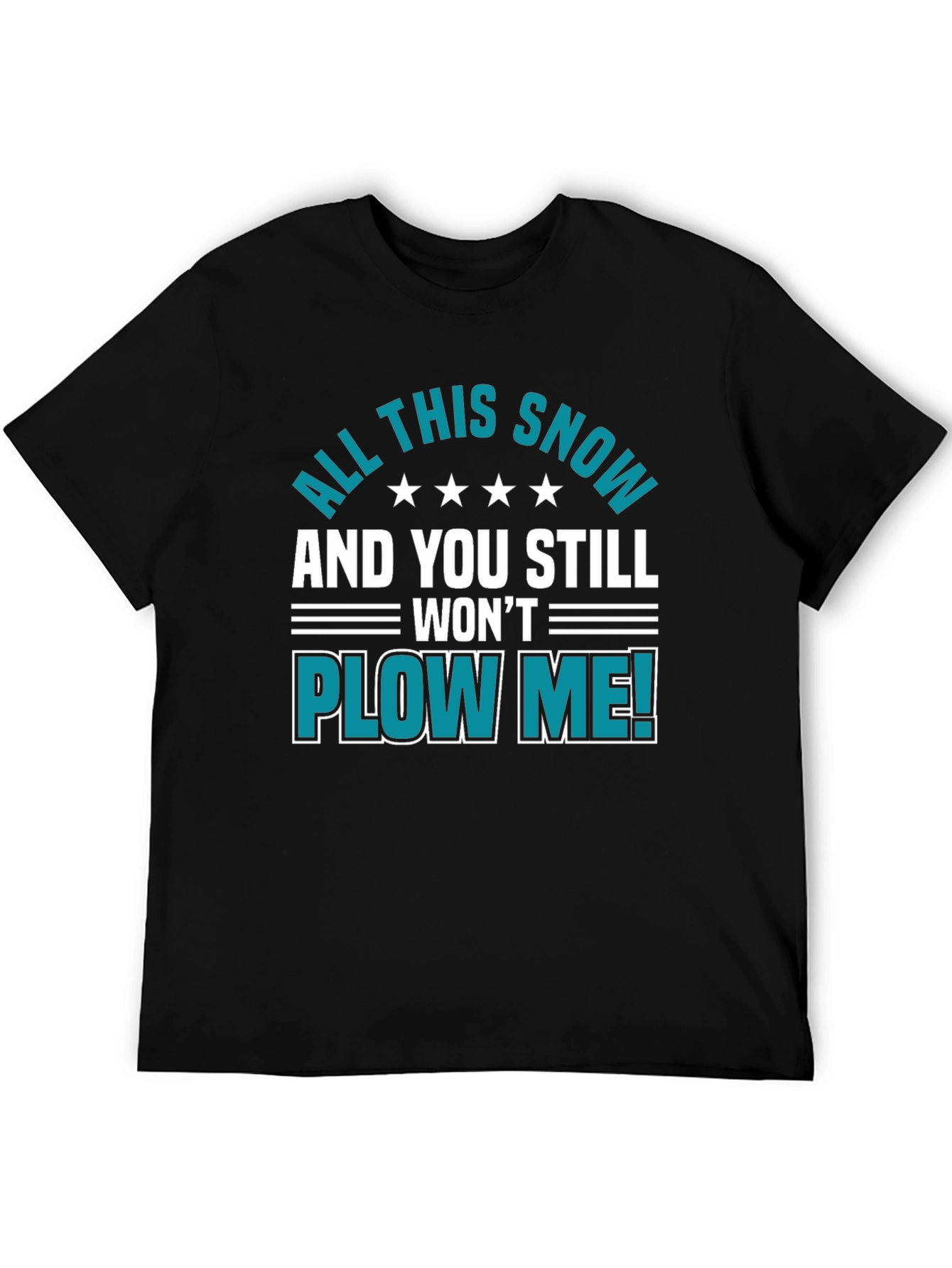 Funny All This Snow Graphic Novelty T-Shirt