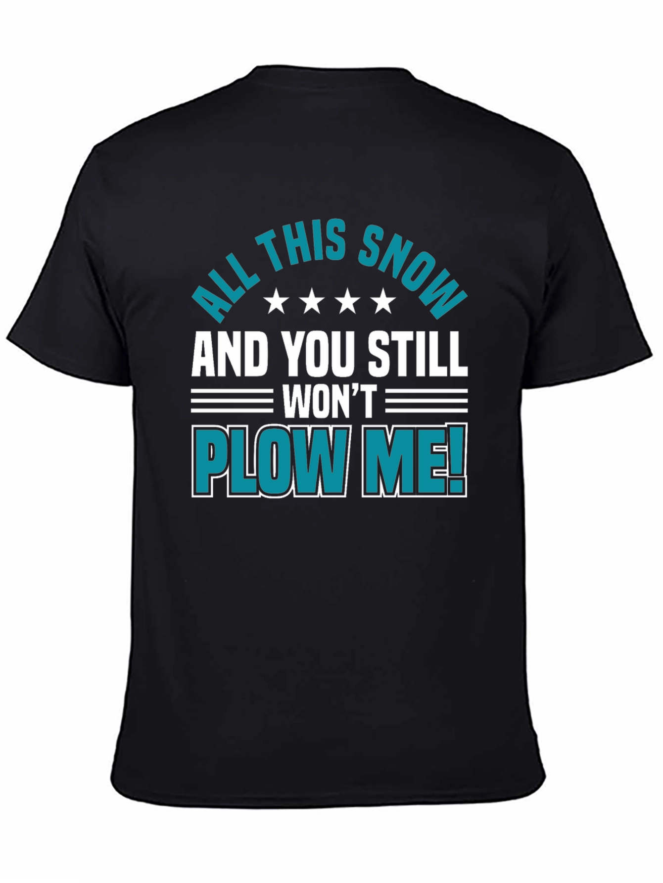 Funny All This Snow Graphic Novelty T-Shirt