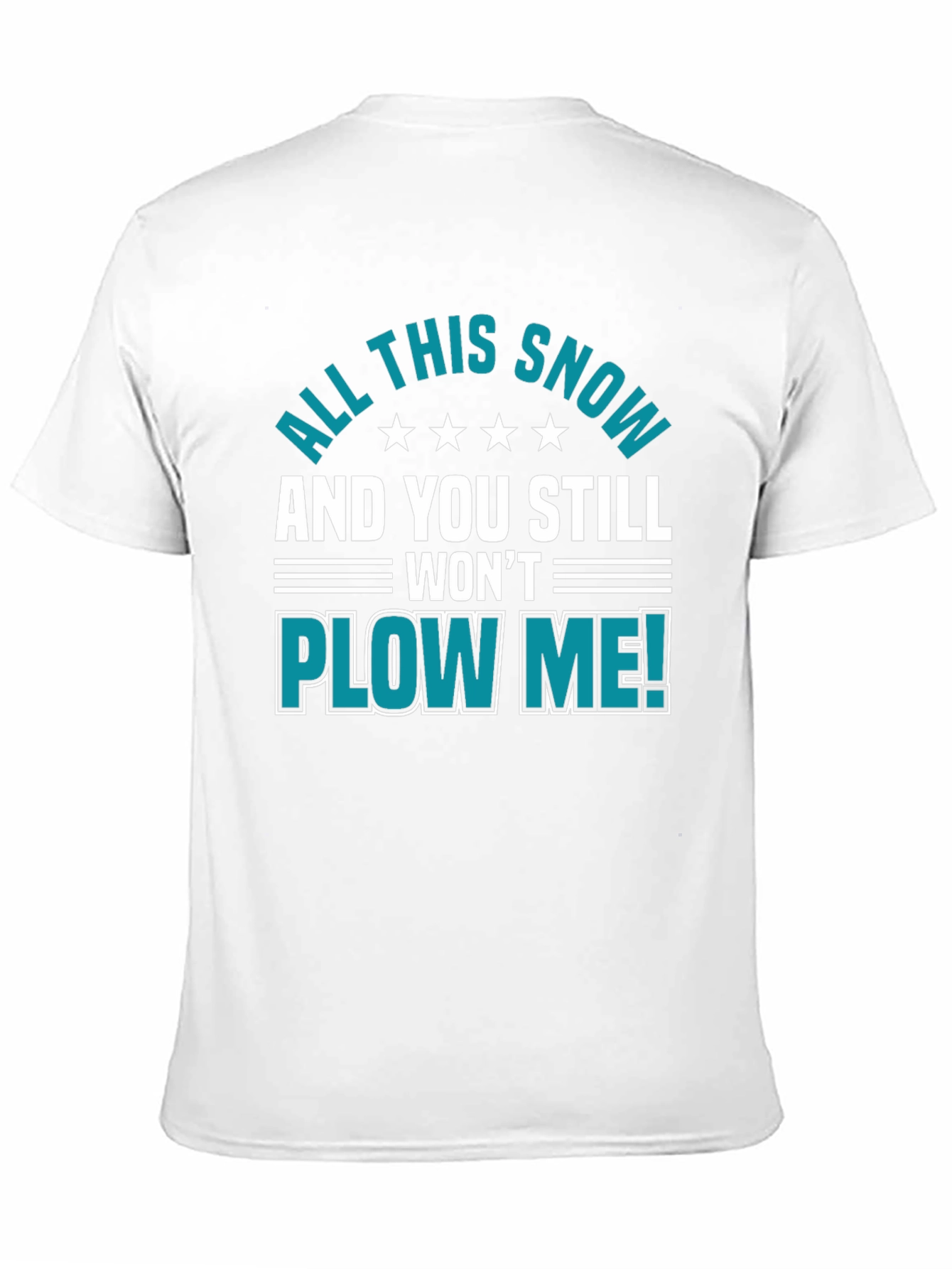 Funny All This Snow Graphic Novelty T-Shirt