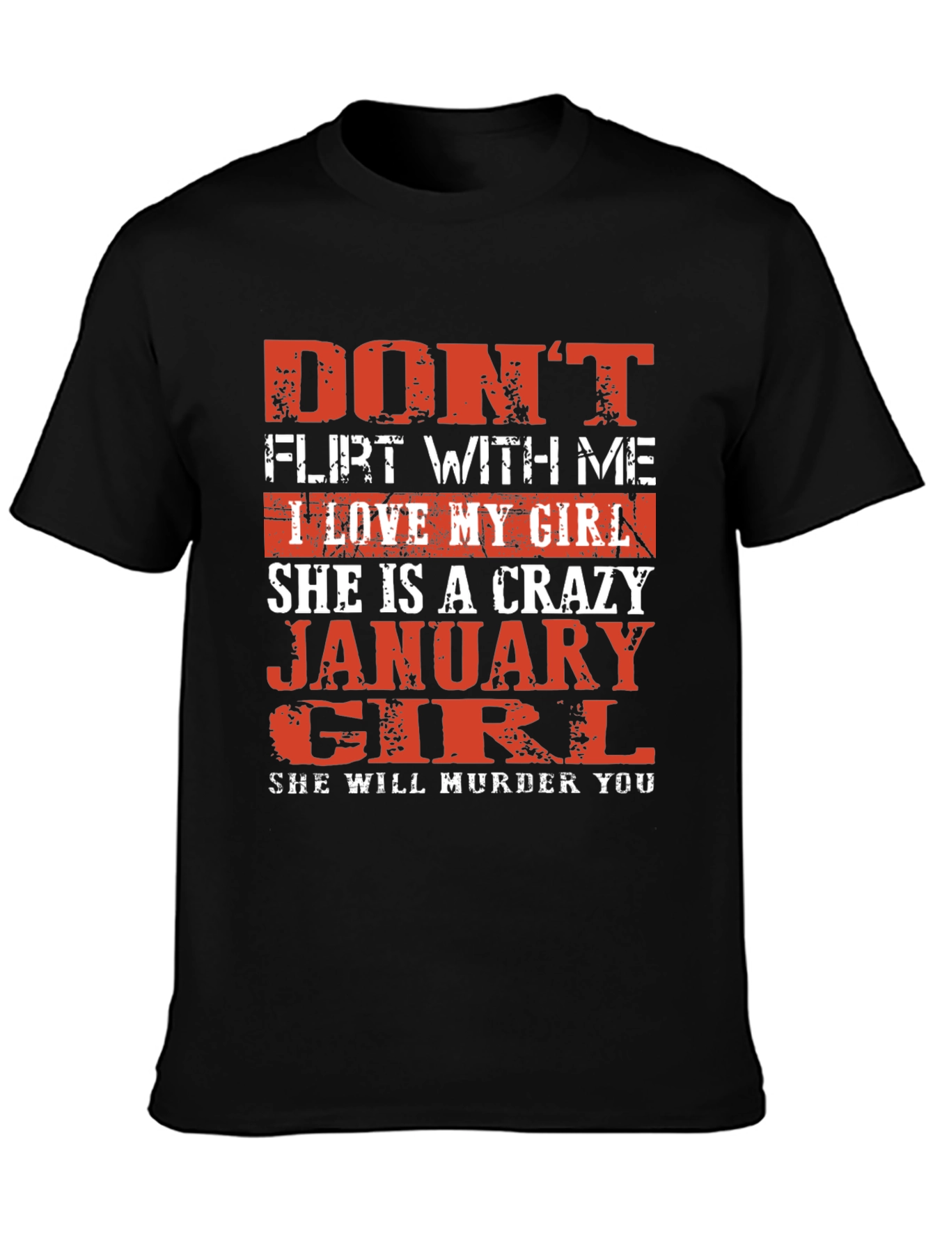 Dont Flirt With Me January Girl Graphic Tee