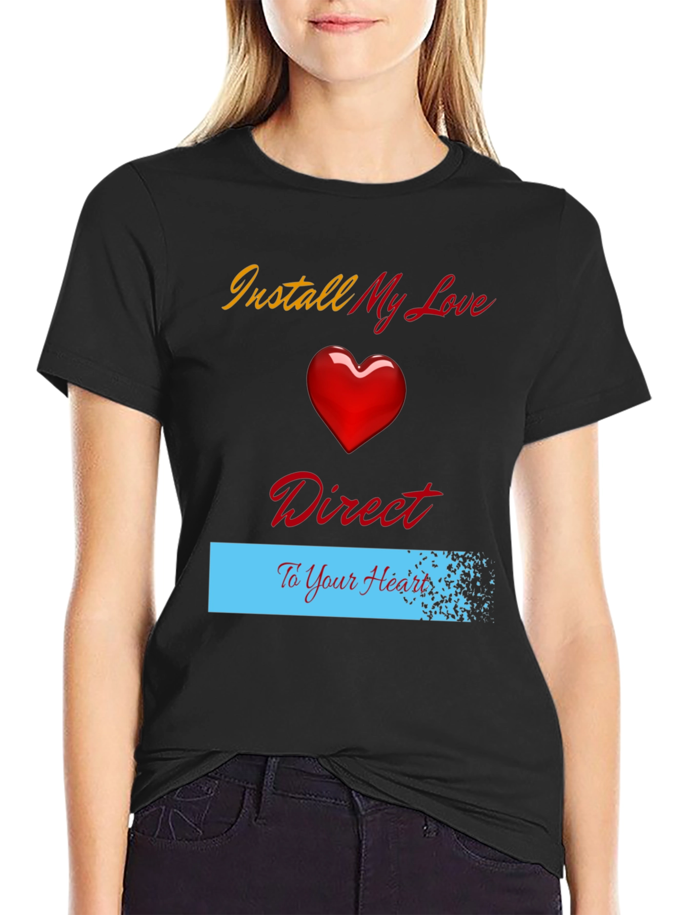 Install My Love Direct to Your Heart T-Shirt