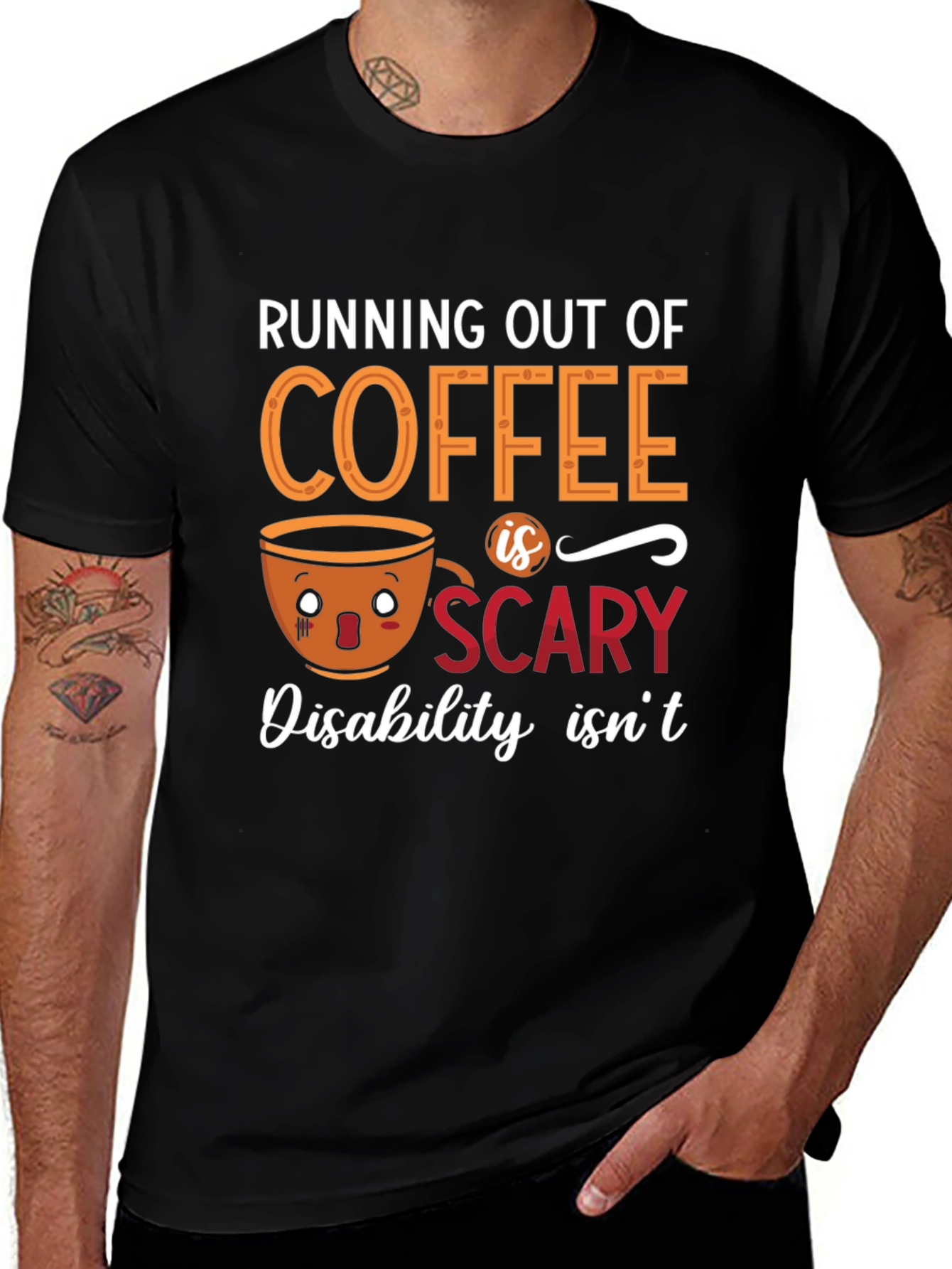 Coffee Scary T-Shirt | Disability Awareness Tee