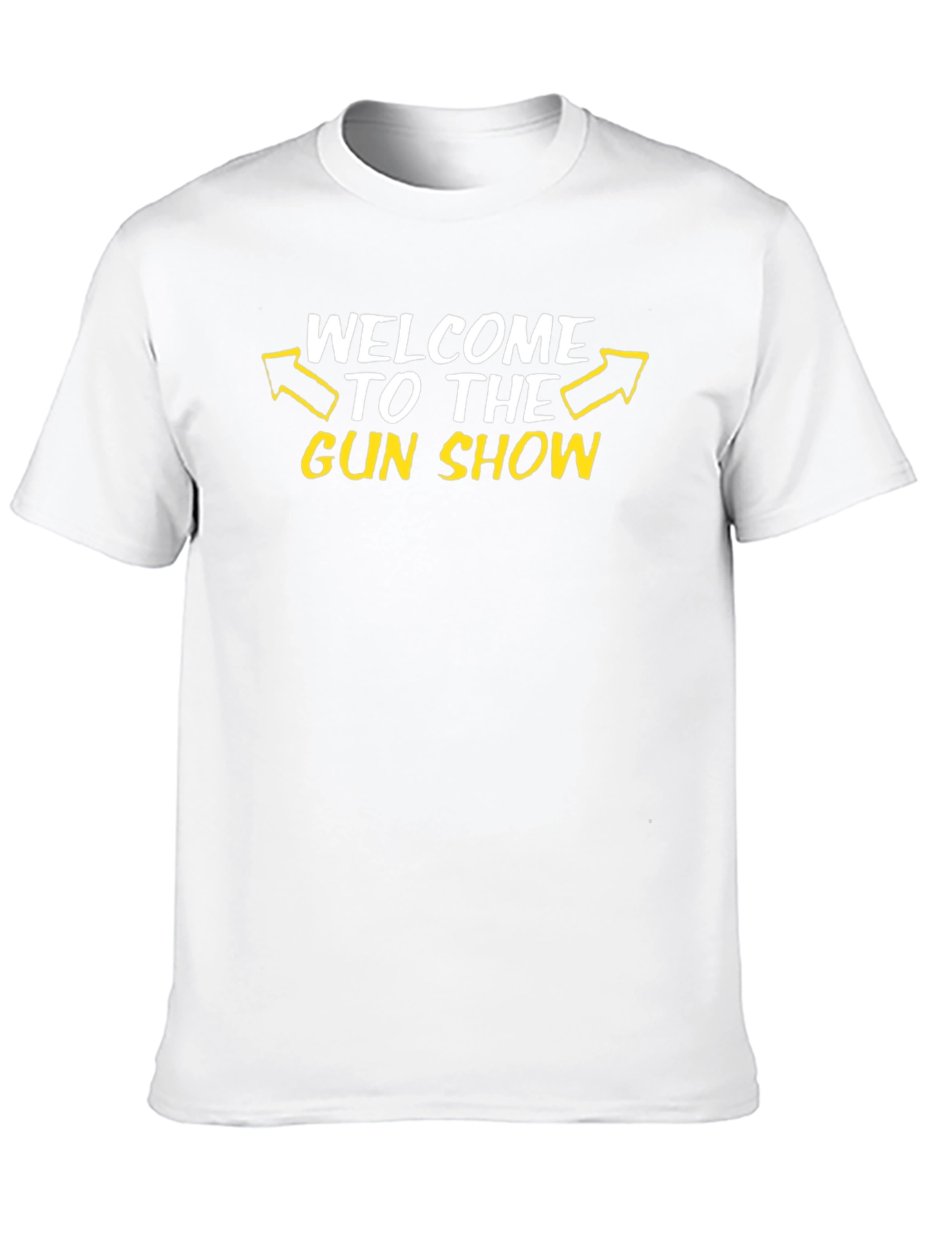 Welcome to the Gun Show Black T-Shirt