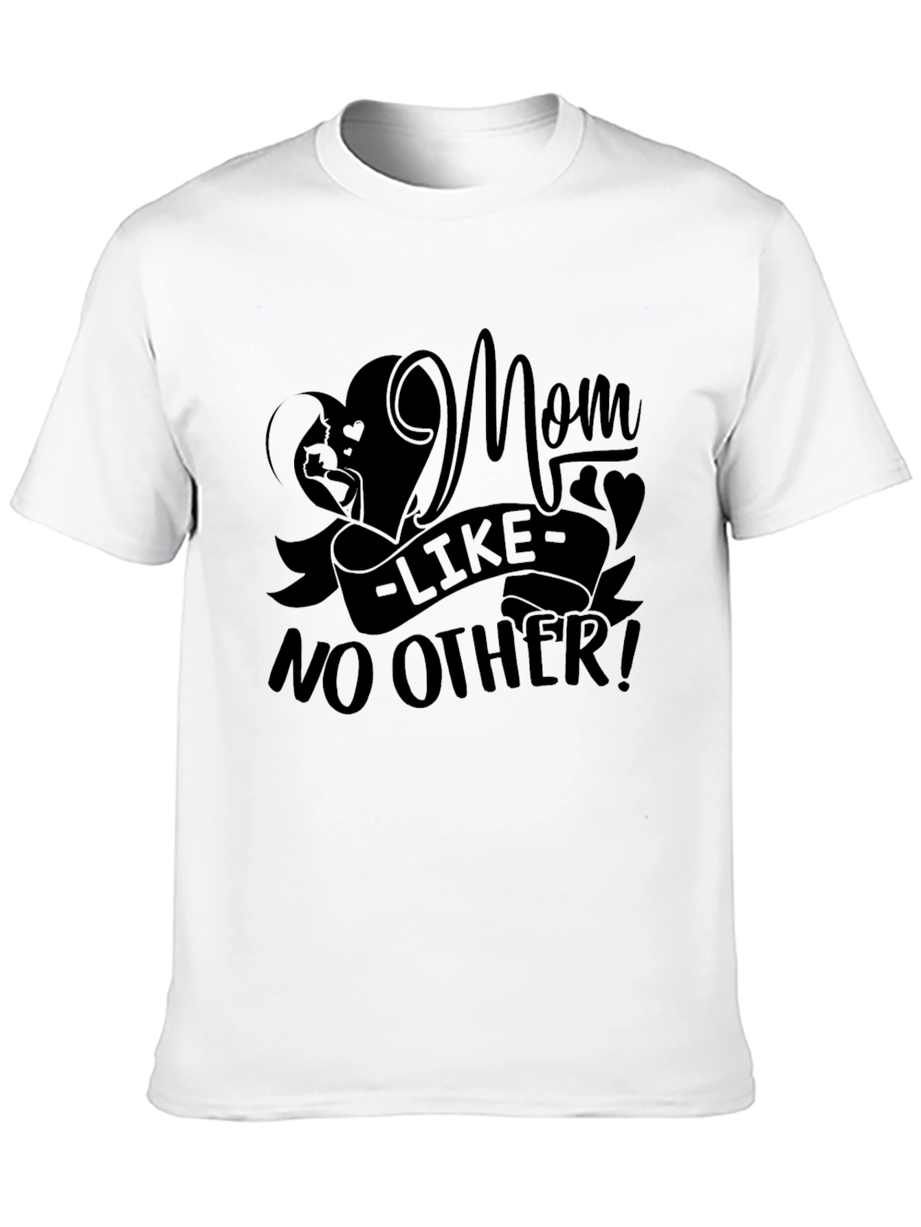 Mom Like No Other Graphic T-Shirt
