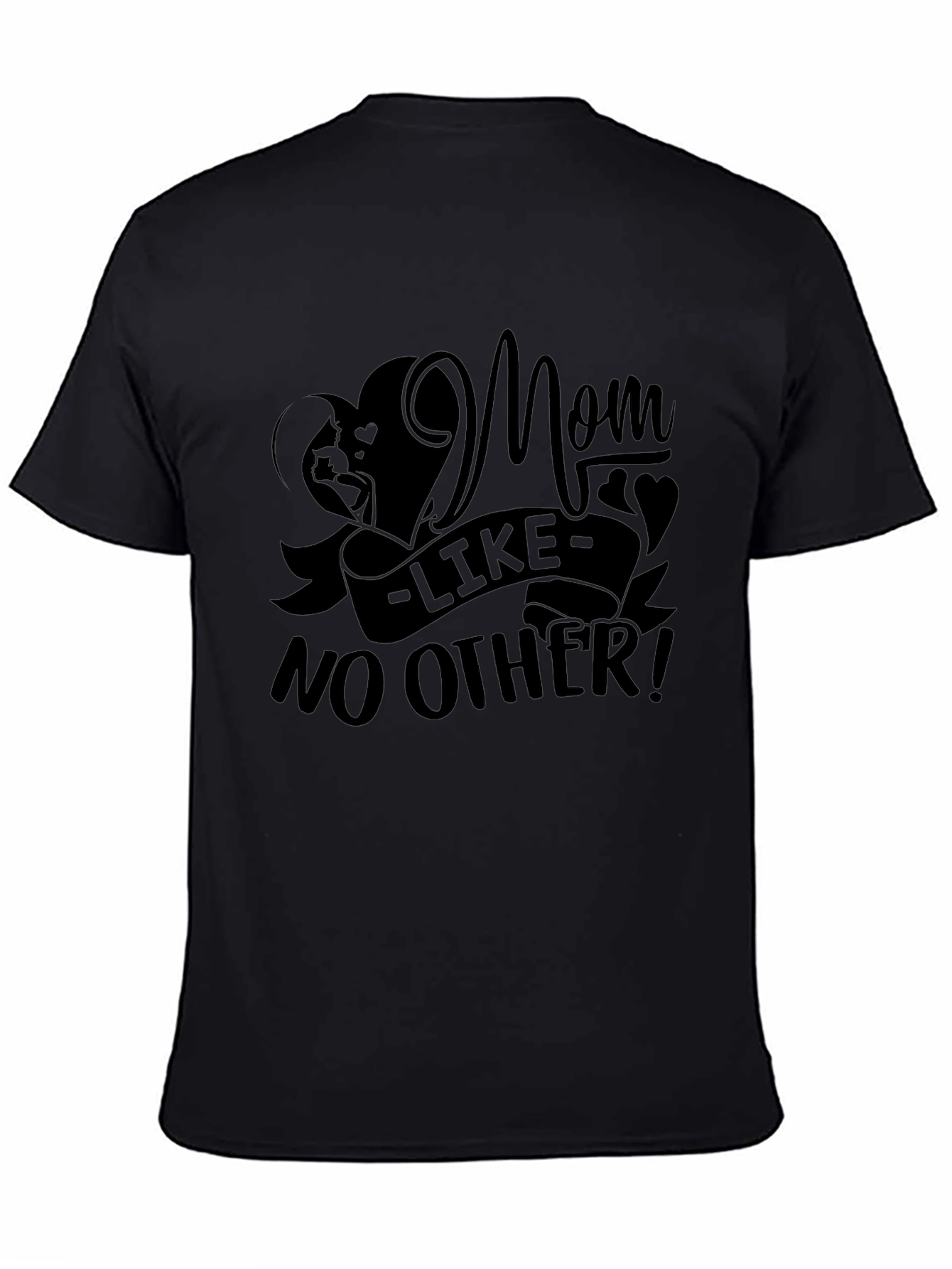 Mom Like No Other Graphic T-Shirt