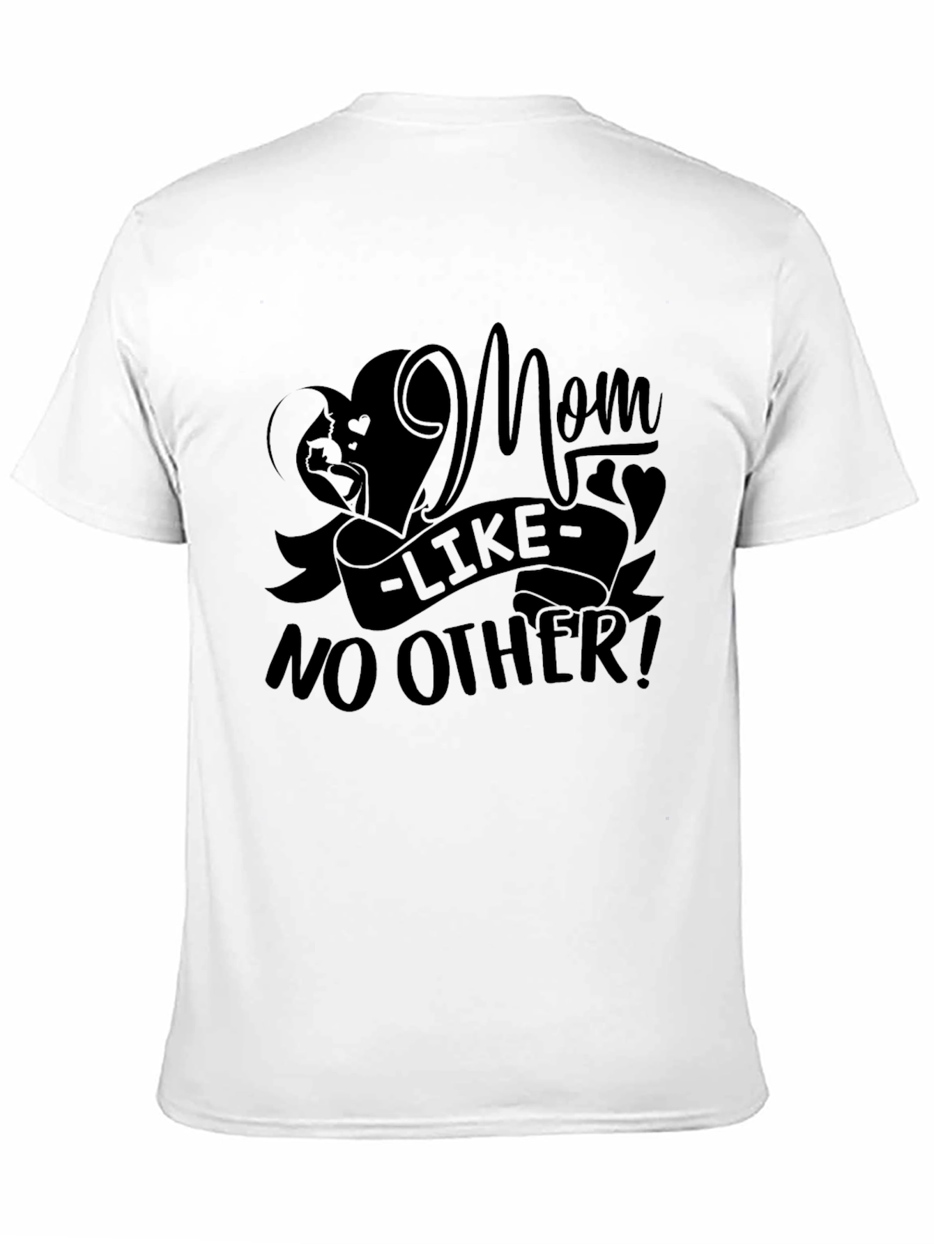 Mom Like No Other Graphic T-Shirt