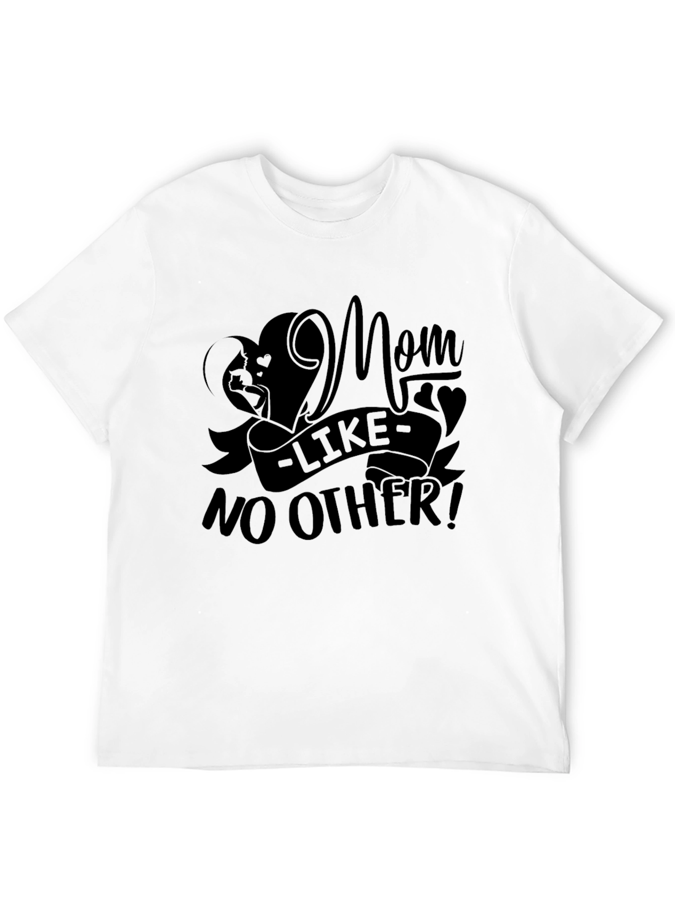 Mom Like No Other Graphic T-Shirt