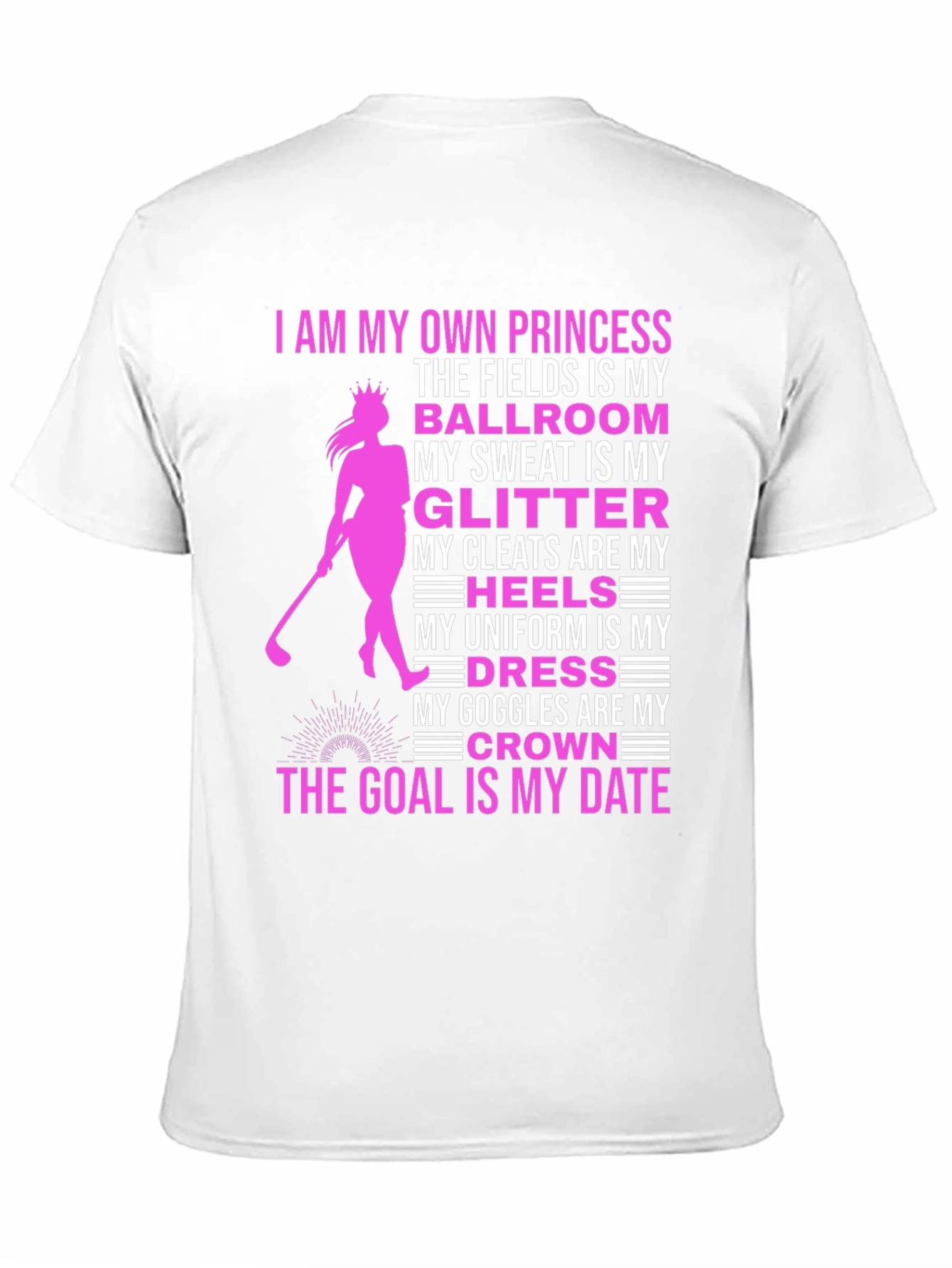 Princess Golfer T-Shirt: Fields Are My Ballroom