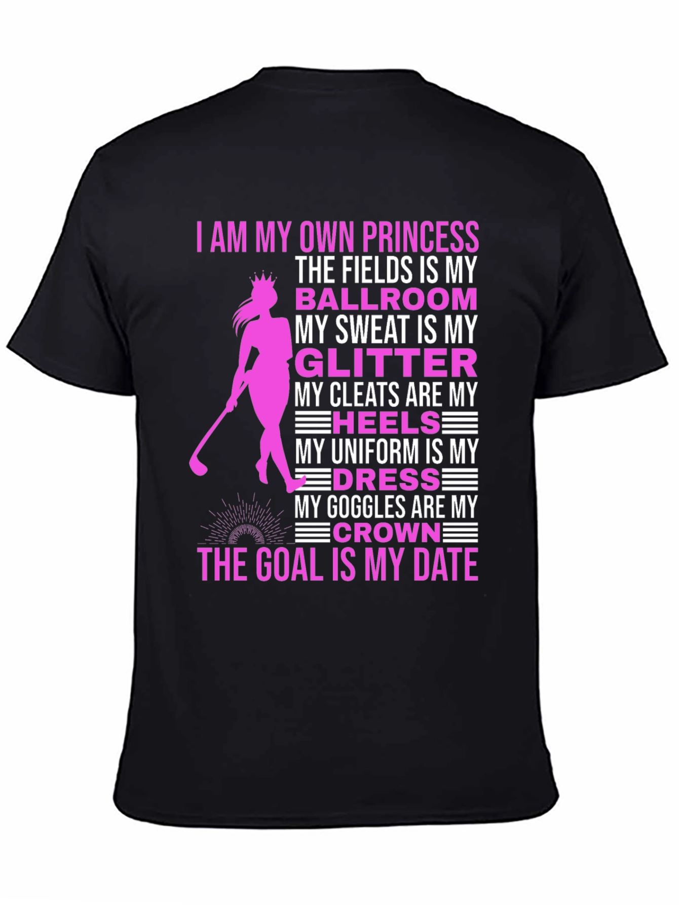 Princess Golfer T-Shirt: Fields Are My Ballroom