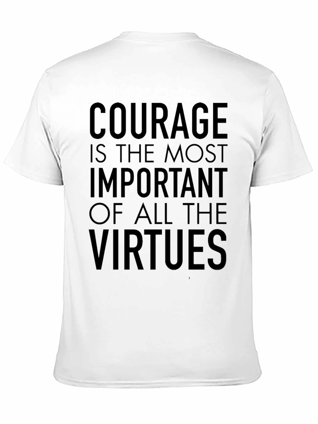 Courage is the Most Important Virtue Black Tee