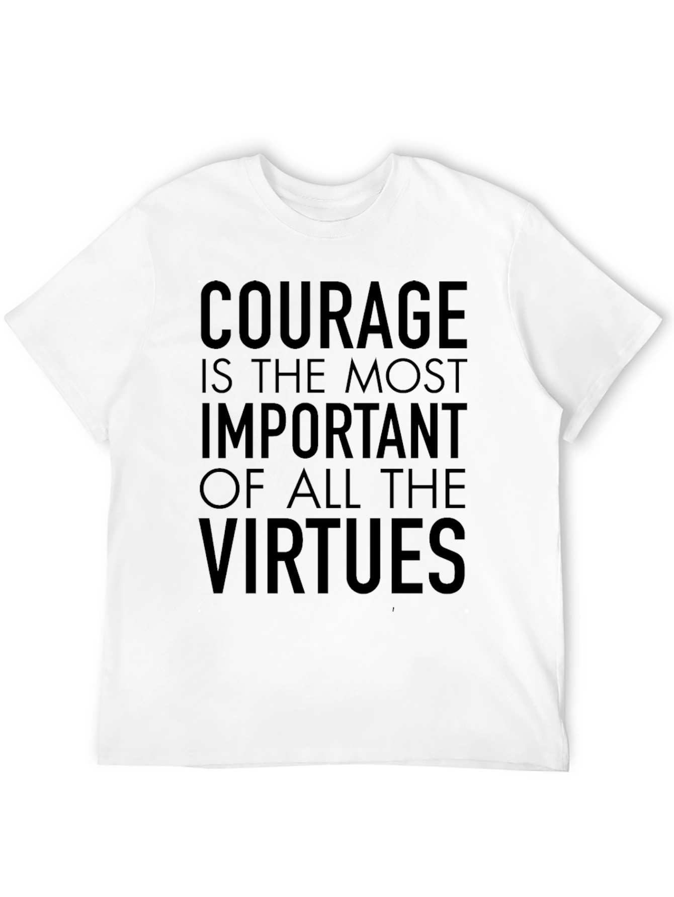 Courage is the Most Important Virtue Black Tee