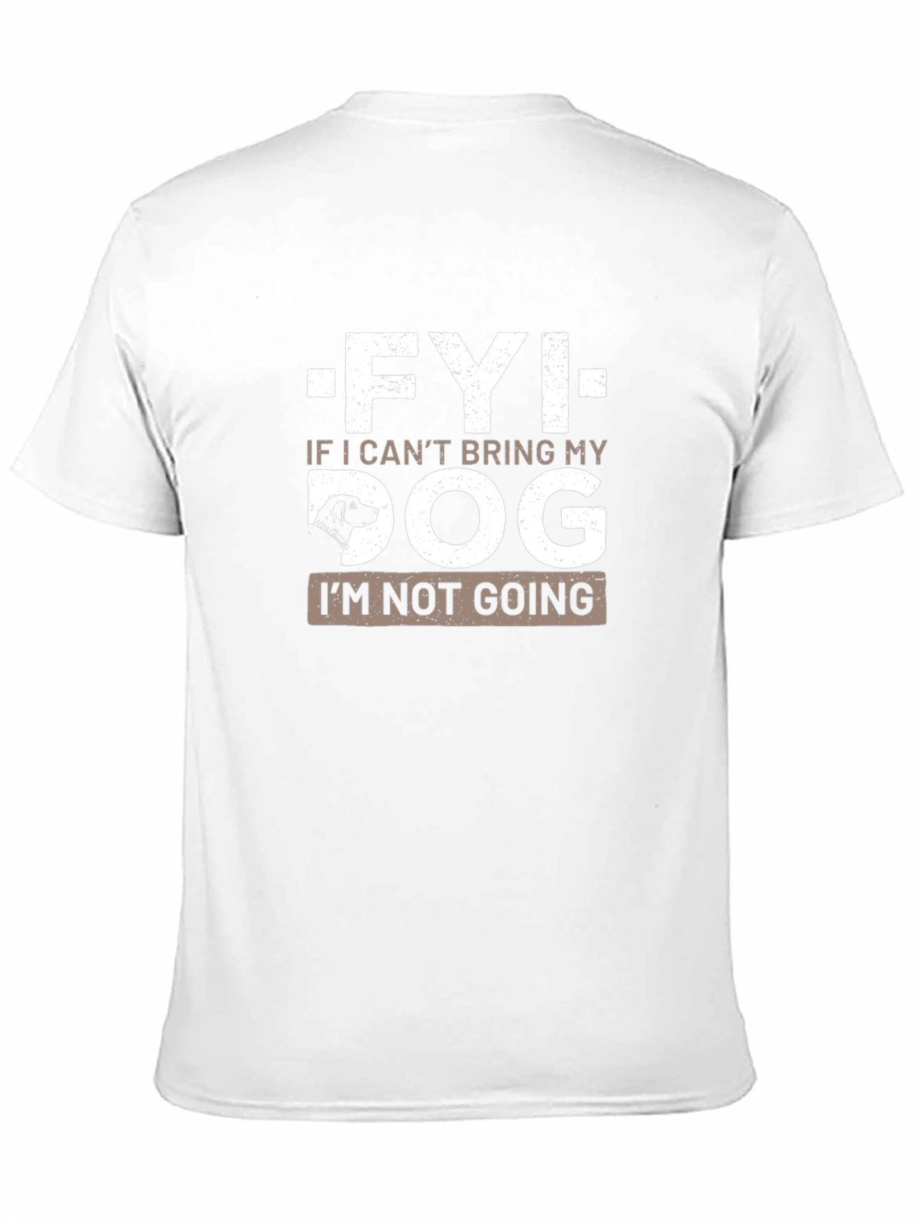 FYI If I Cant Bring My Dog T-Shirt