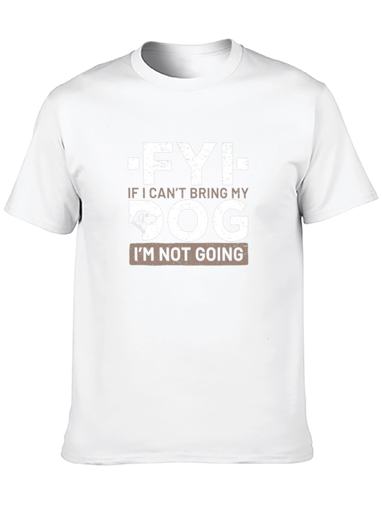 FYI If I Cant Bring My Dog T-Shirt