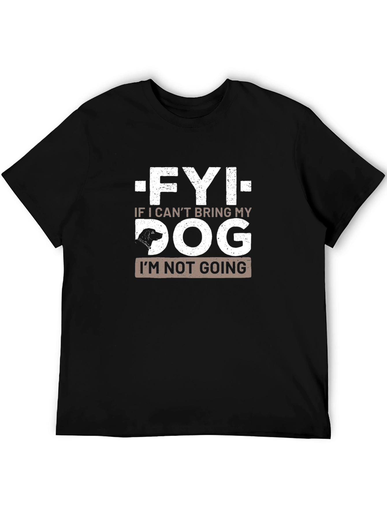FYI If I Cant Bring My Dog T-Shirt