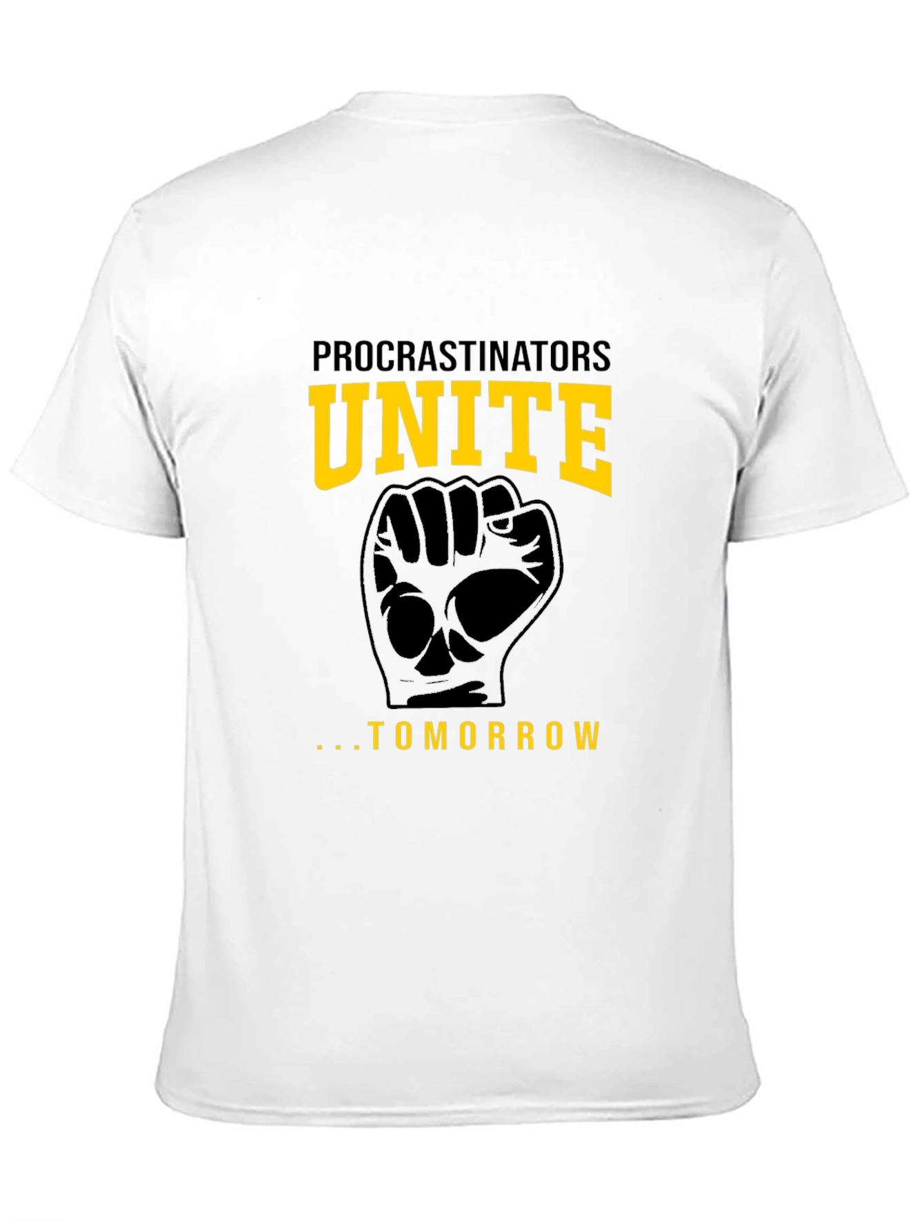Procrastinators Unite Tomorrow Funny Black T-Shirt