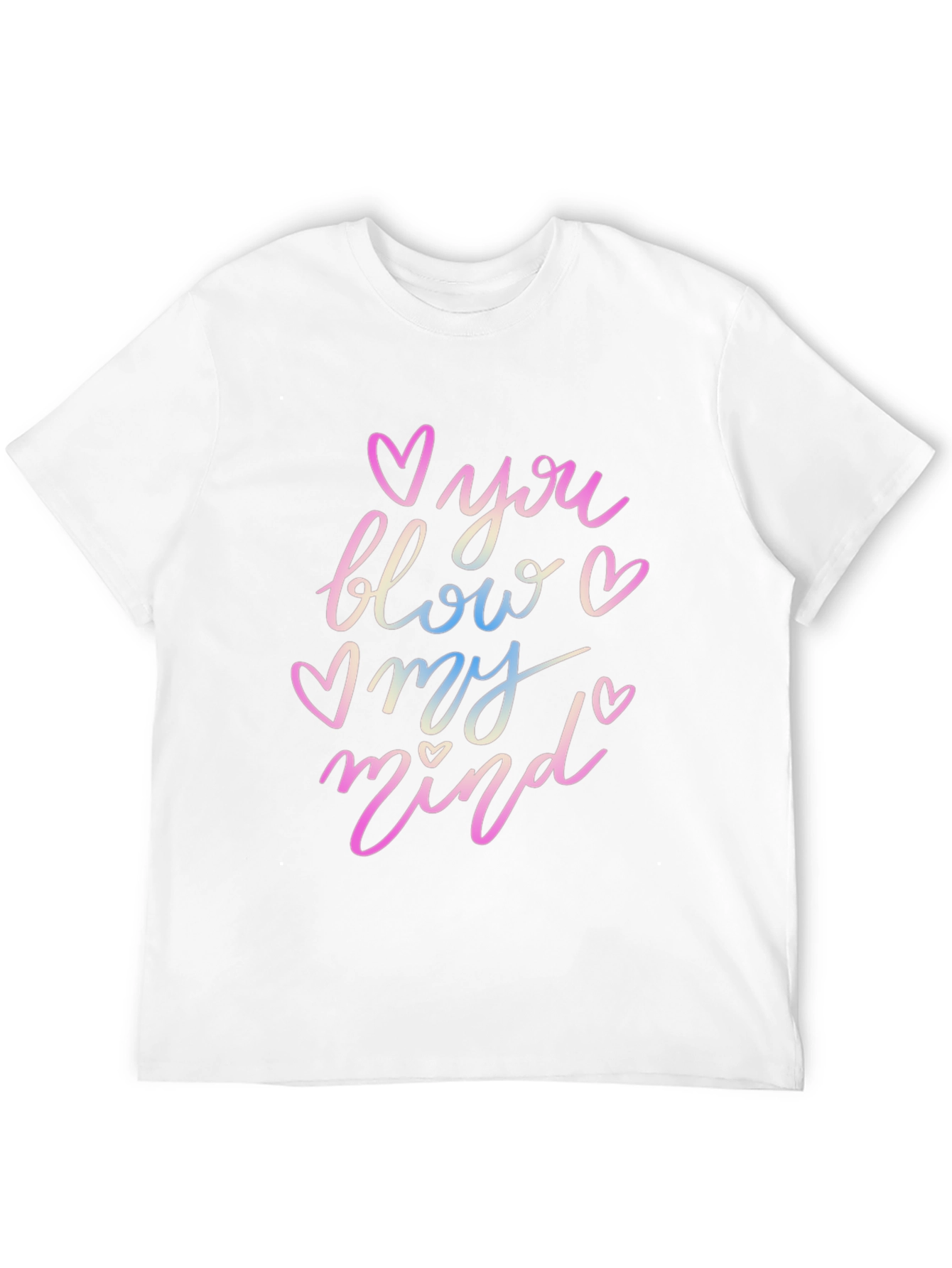 You Blow My Mind Graphic Tee