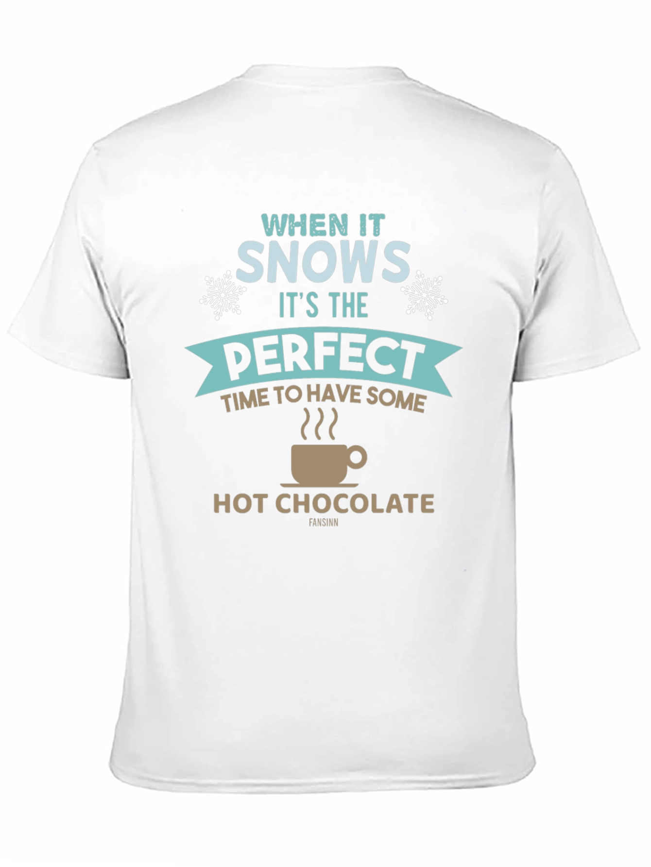 When It Snows Hot Chocolate T-Shirt