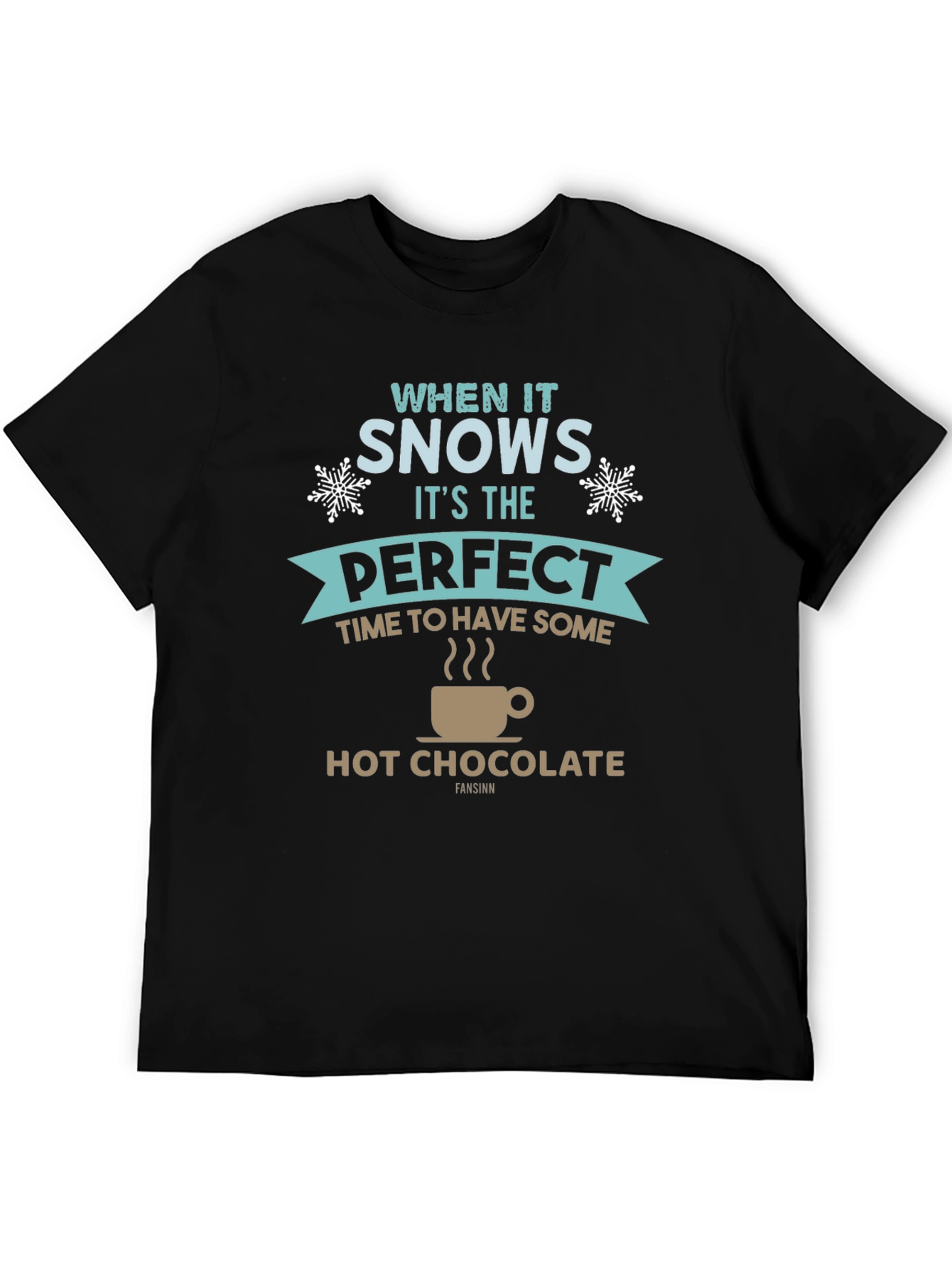 When It Snows Hot Chocolate T-Shirt
