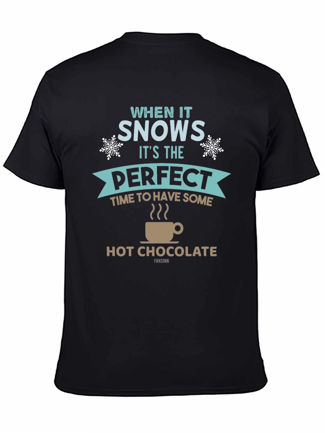 When It Snows Hot Chocolate T-Shirt