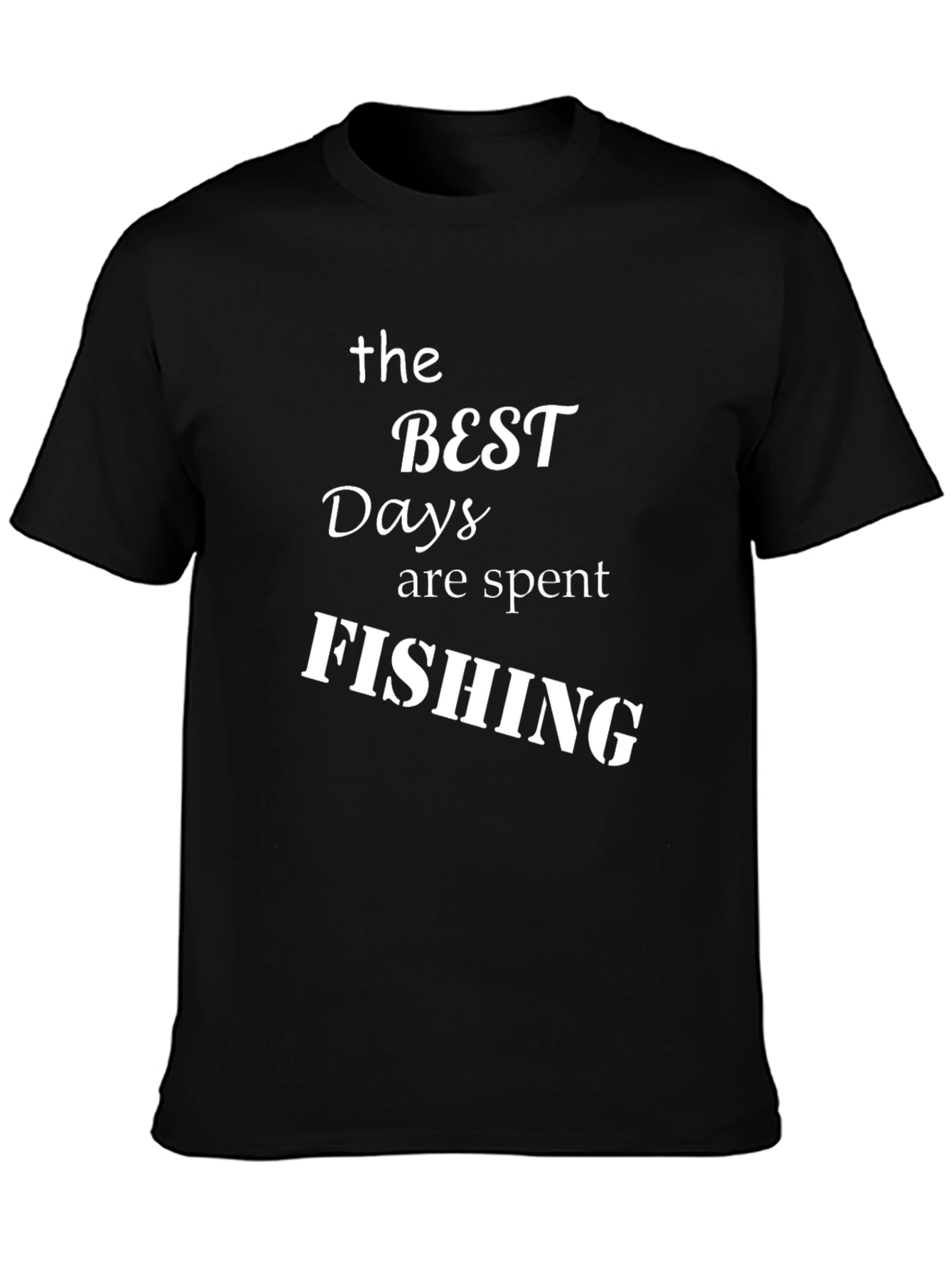 The Best Days Are Spent Fishing T-Shirt