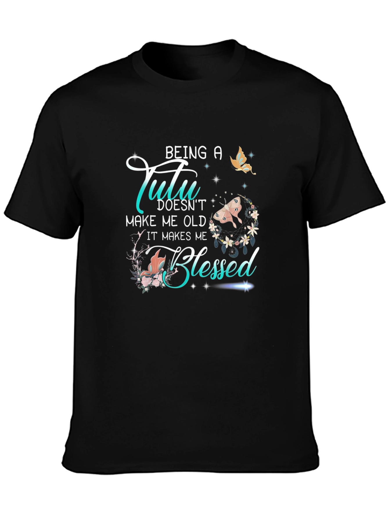 Being a Tutu Doesnt Make Me Old T-Shirt