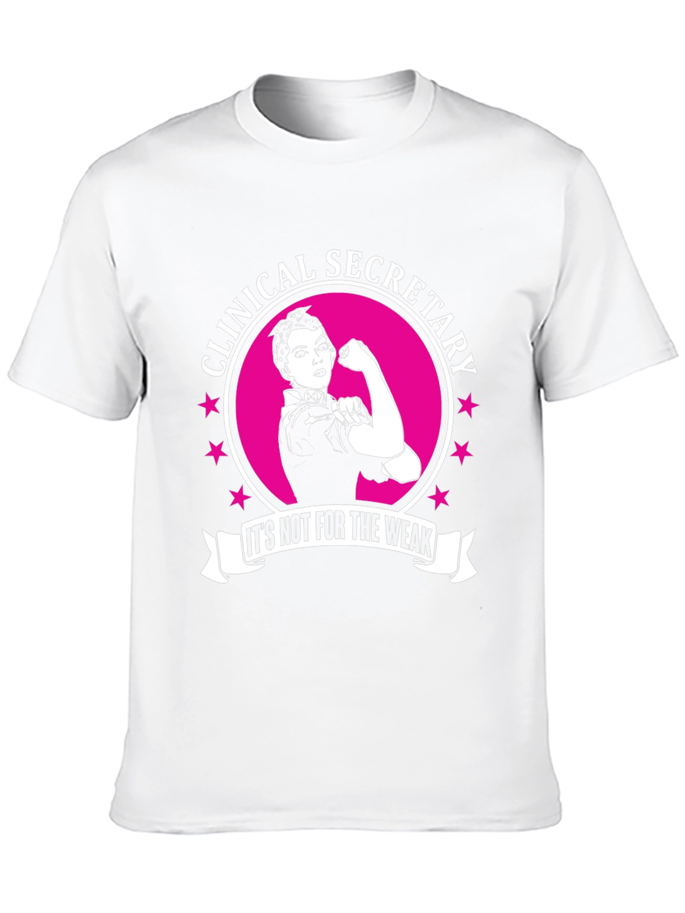 Clinical Secretary Not for the Weak T-Shirt
