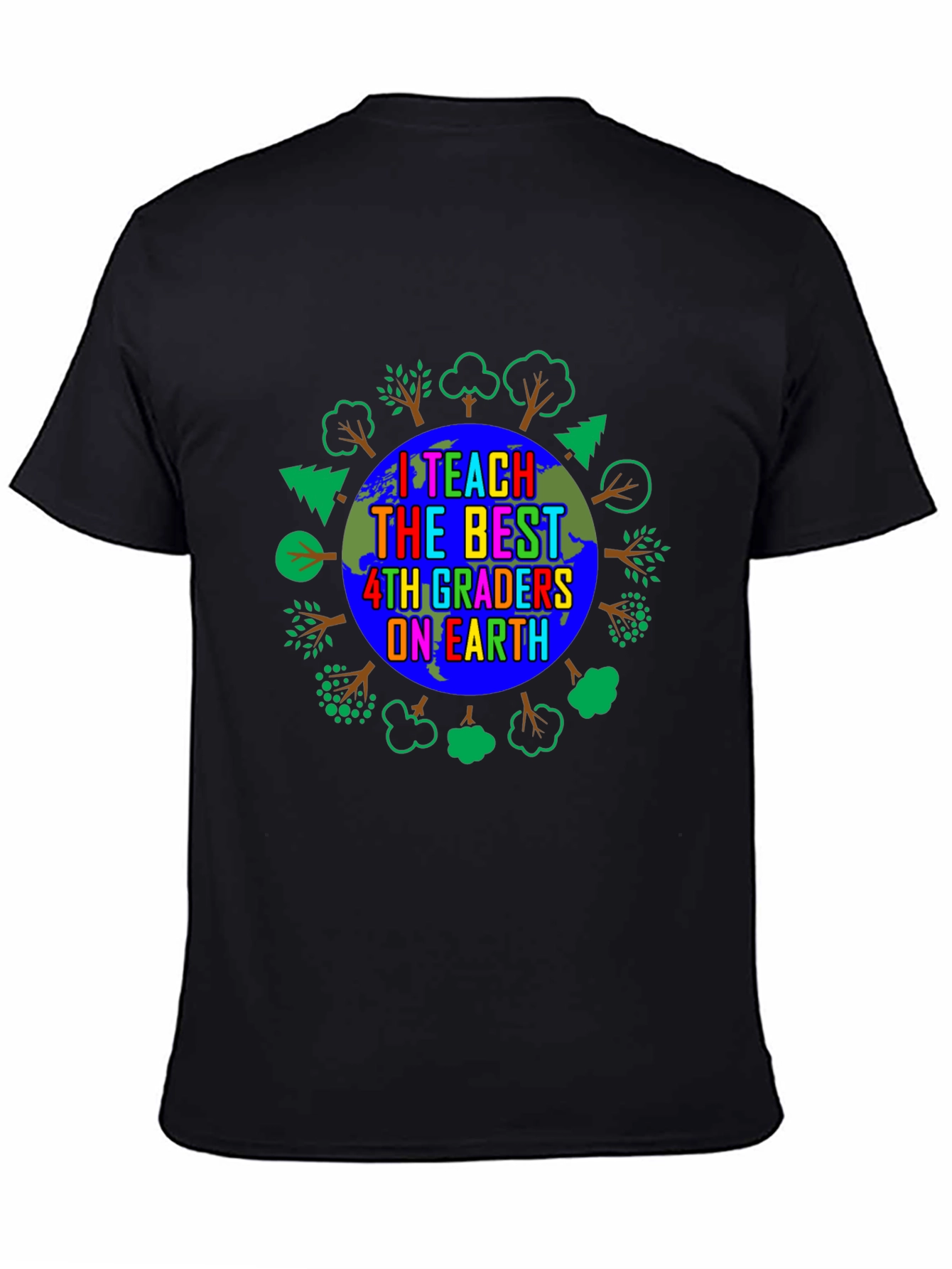 I Teach The Best 4th Graders On Earth T-Shirt