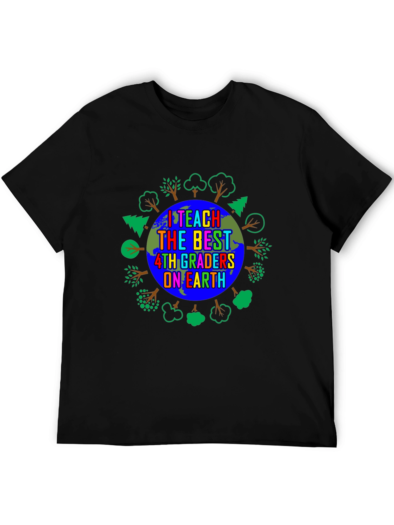 I Teach The Best 4th Graders On Earth T-Shirt