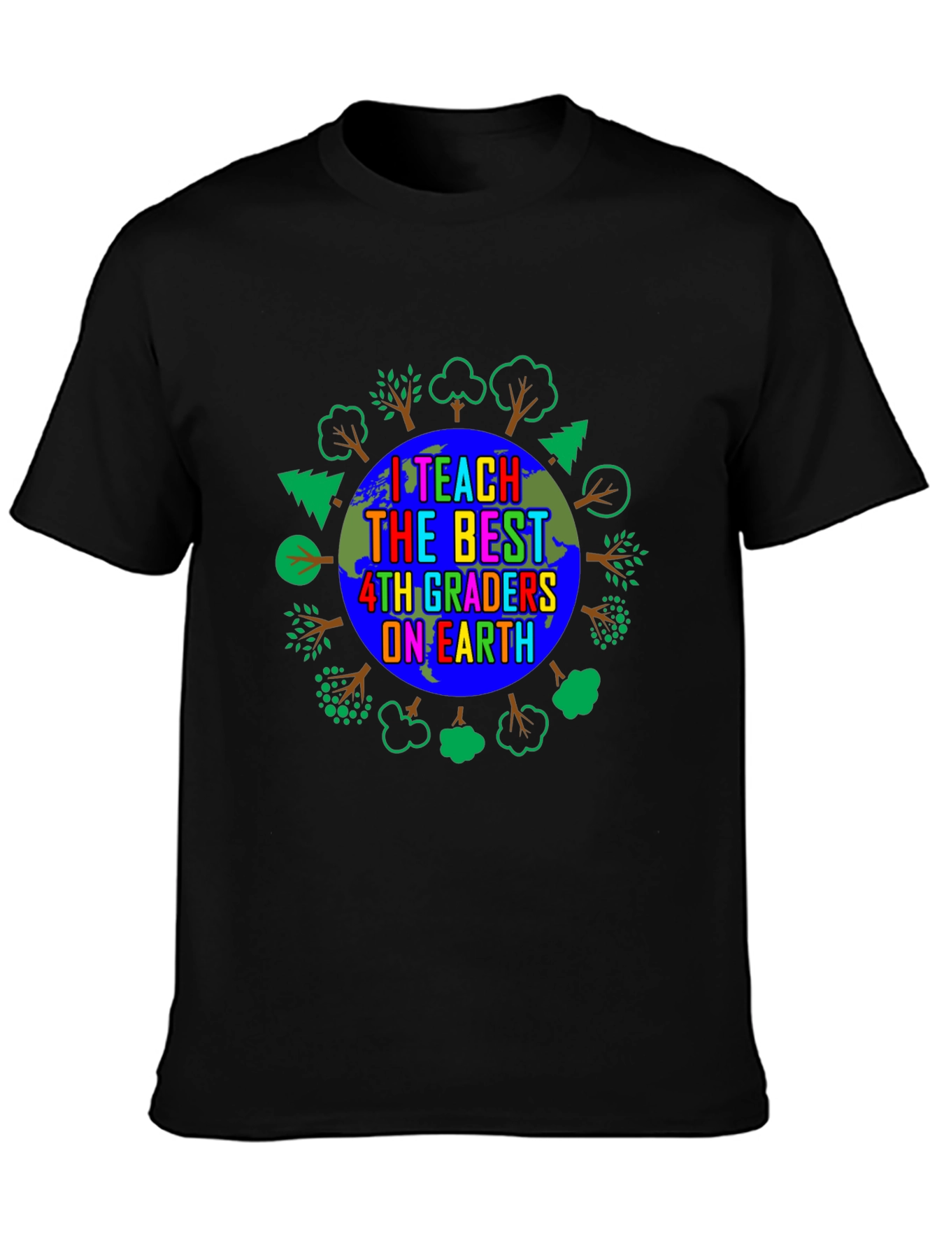 I Teach The Best 4th Graders On Earth T-Shirt
