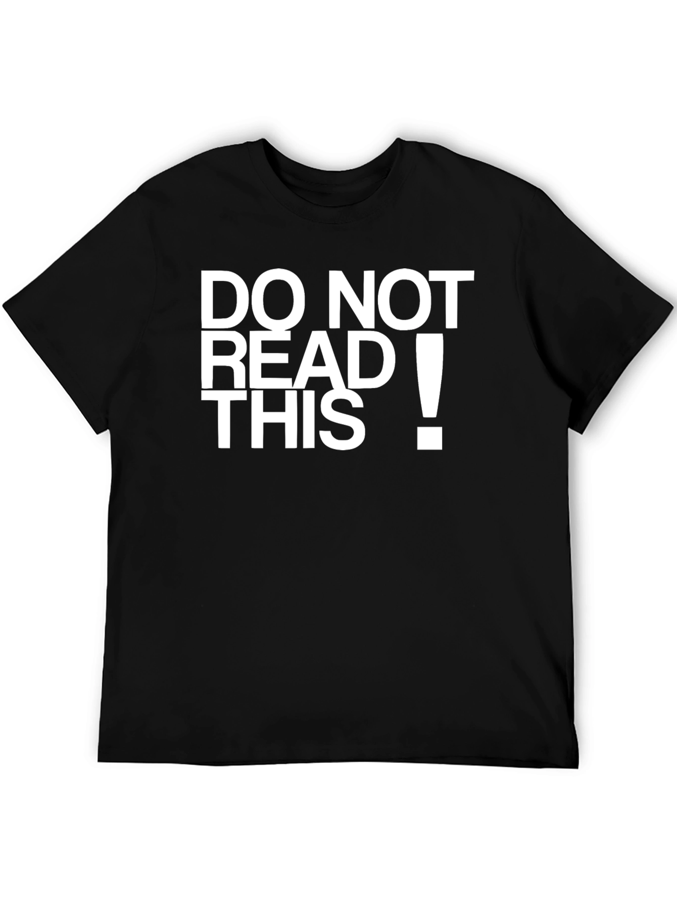 Do Not Read This T-Shirt - Funny Novelty Tee