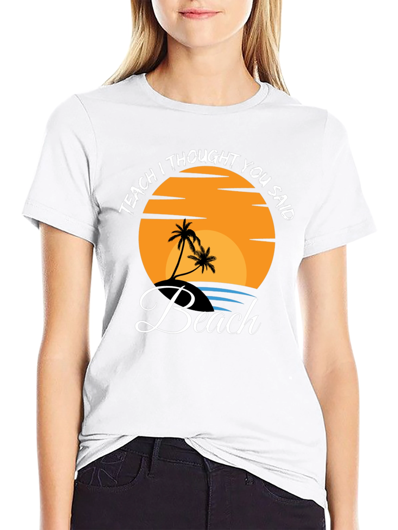 Teach I Thought You Said Beach T-Shirt