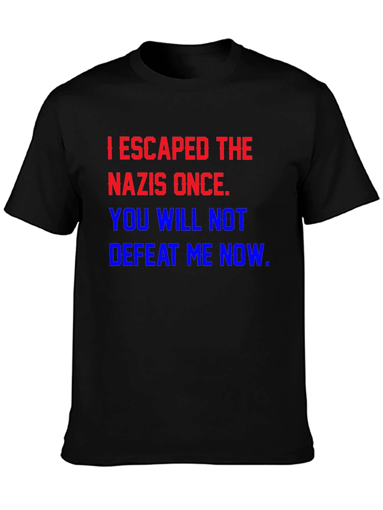 I Escaped The Nazis T-Shirt