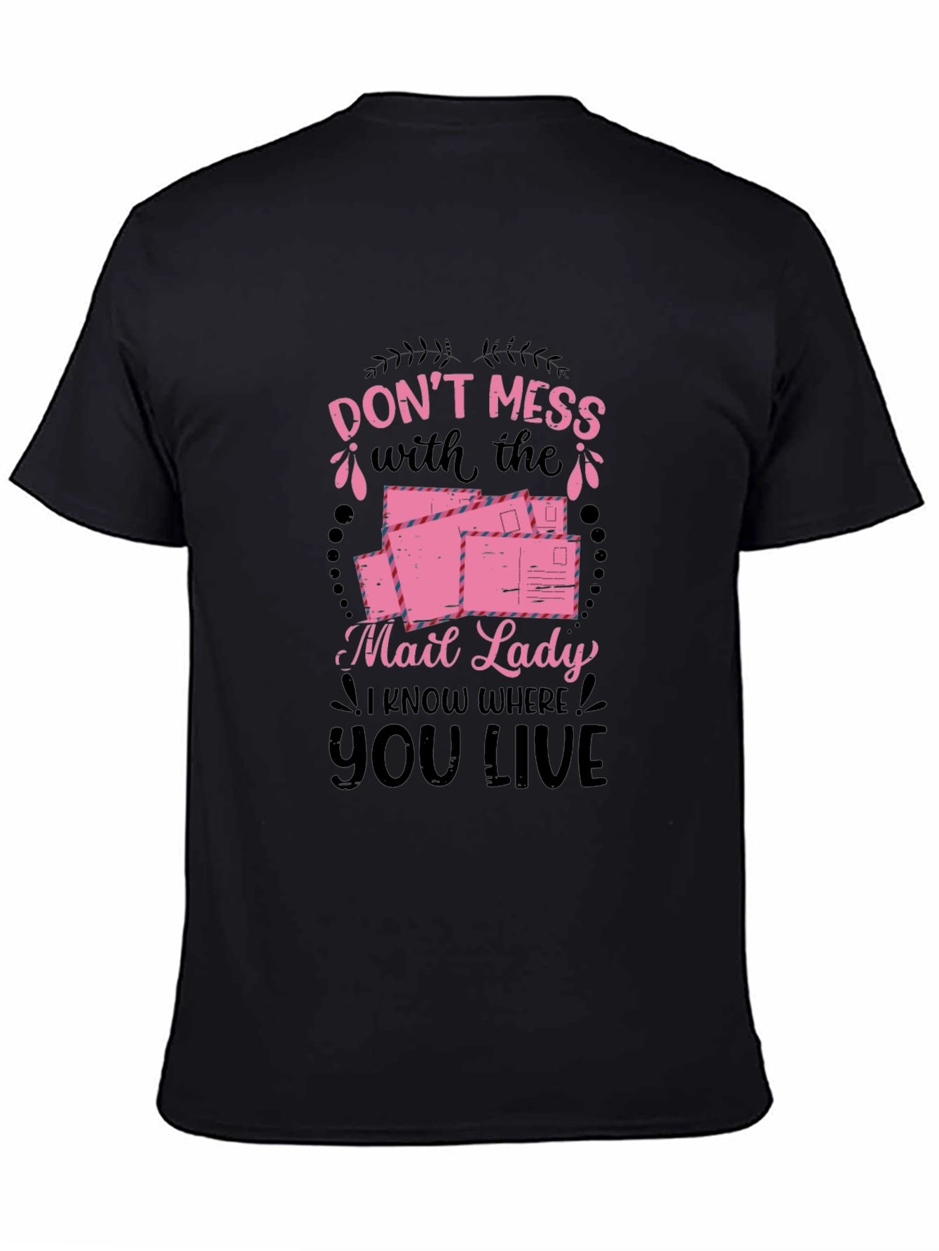 Dont Mess with The Mail Lady T-Shirt
