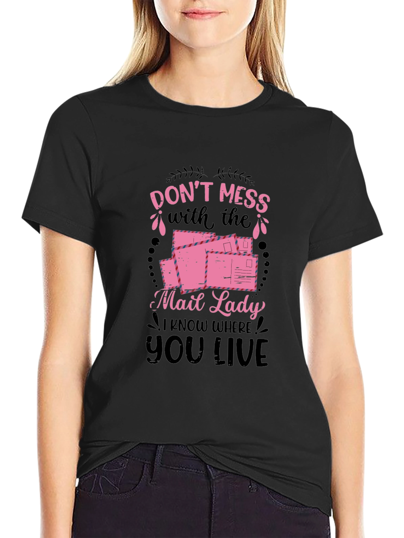 Dont Mess with The Mail Lady T-Shirt