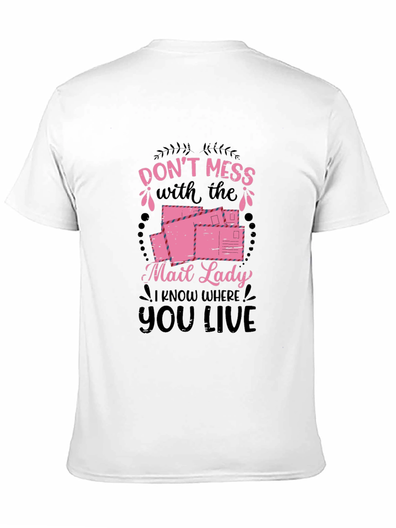 Dont Mess with The Mail Lady T-Shirt