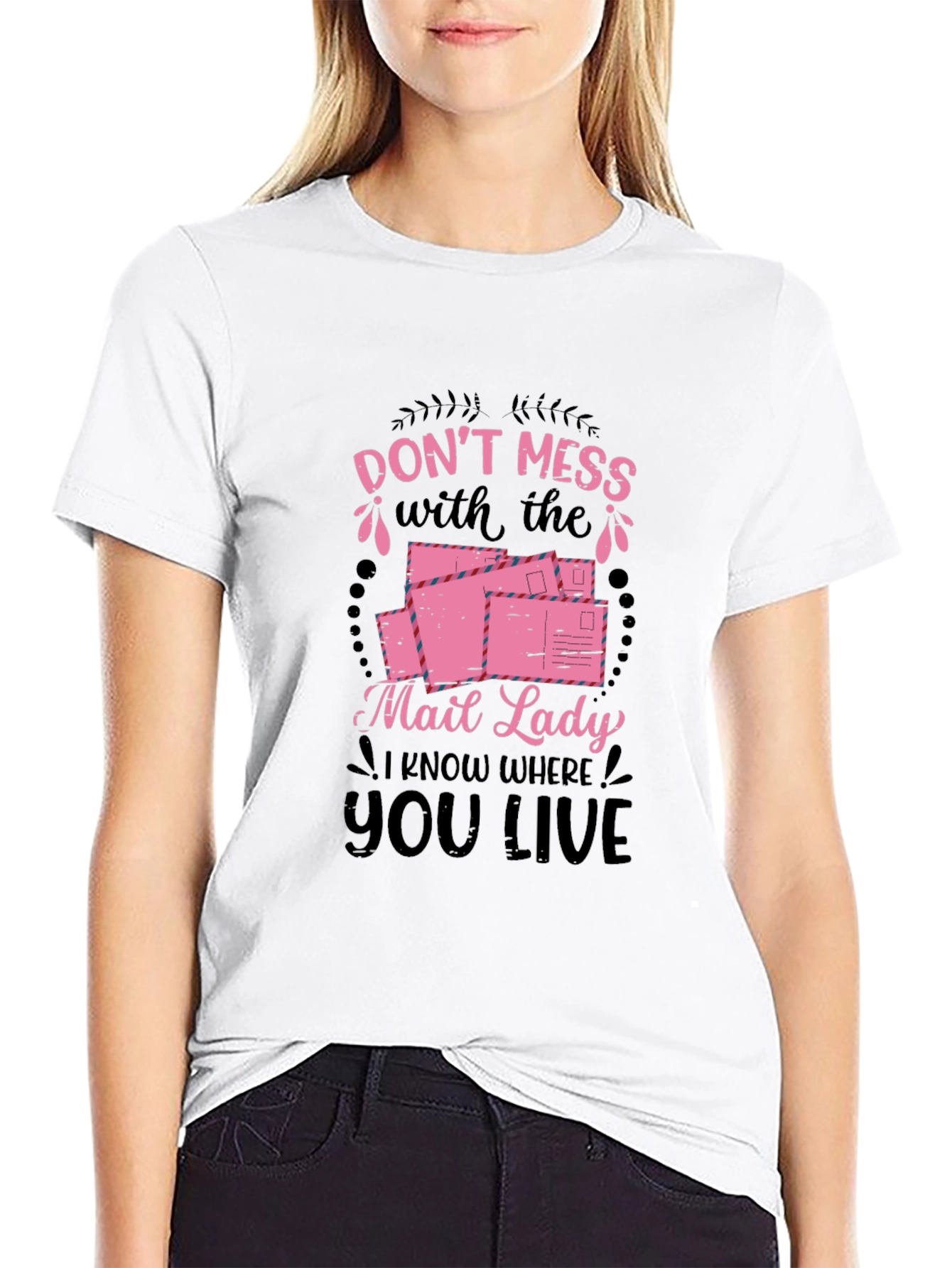 Dont Mess with The Mail Lady T-Shirt