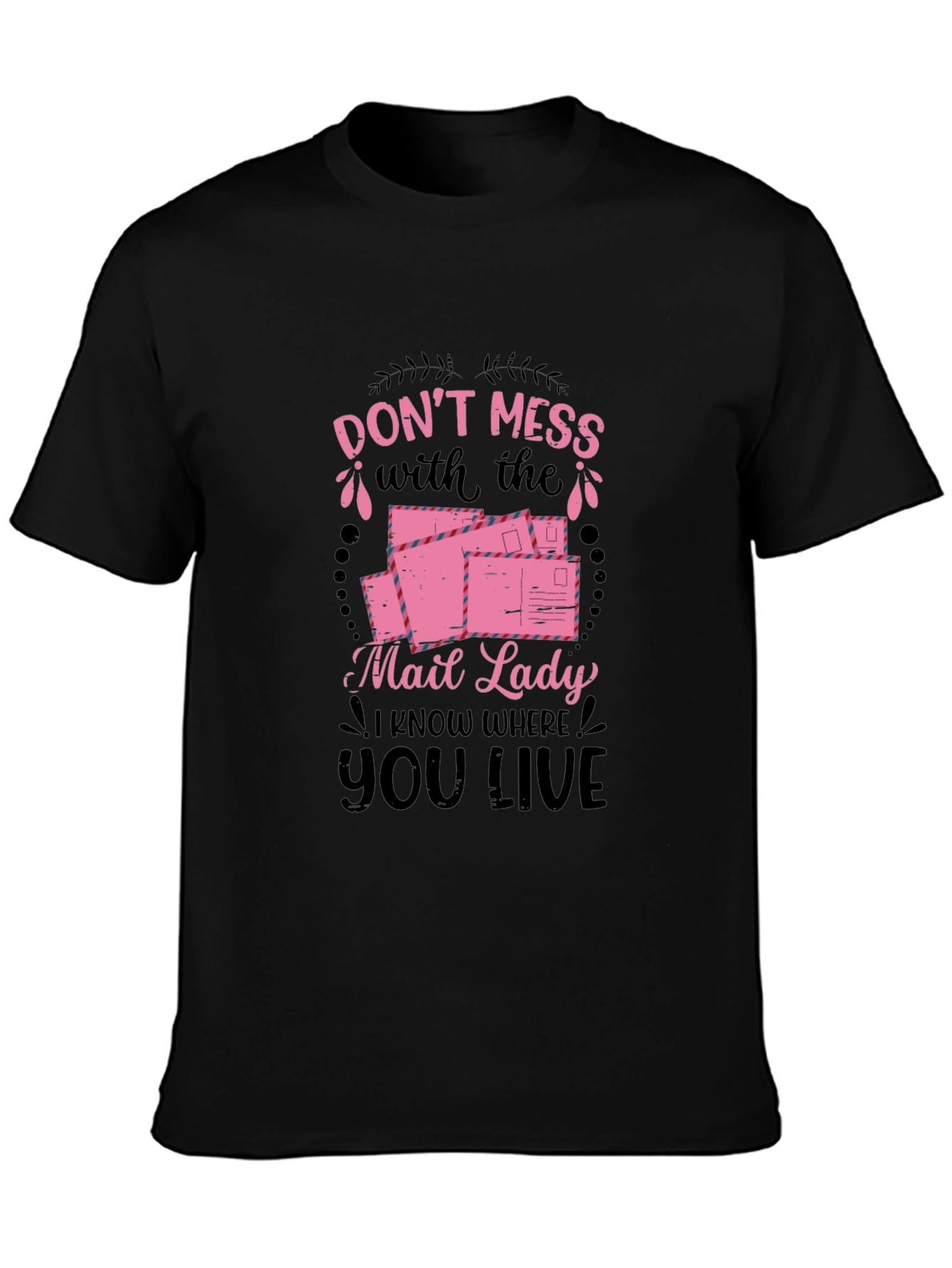 Dont Mess with The Mail Lady T-Shirt