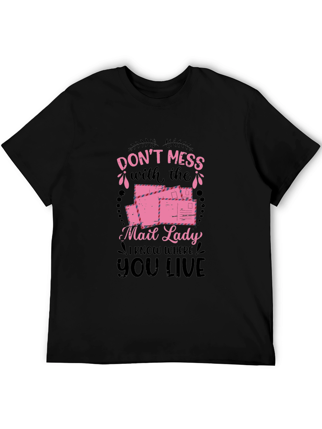 Dont Mess with The Mail Lady T-Shirt