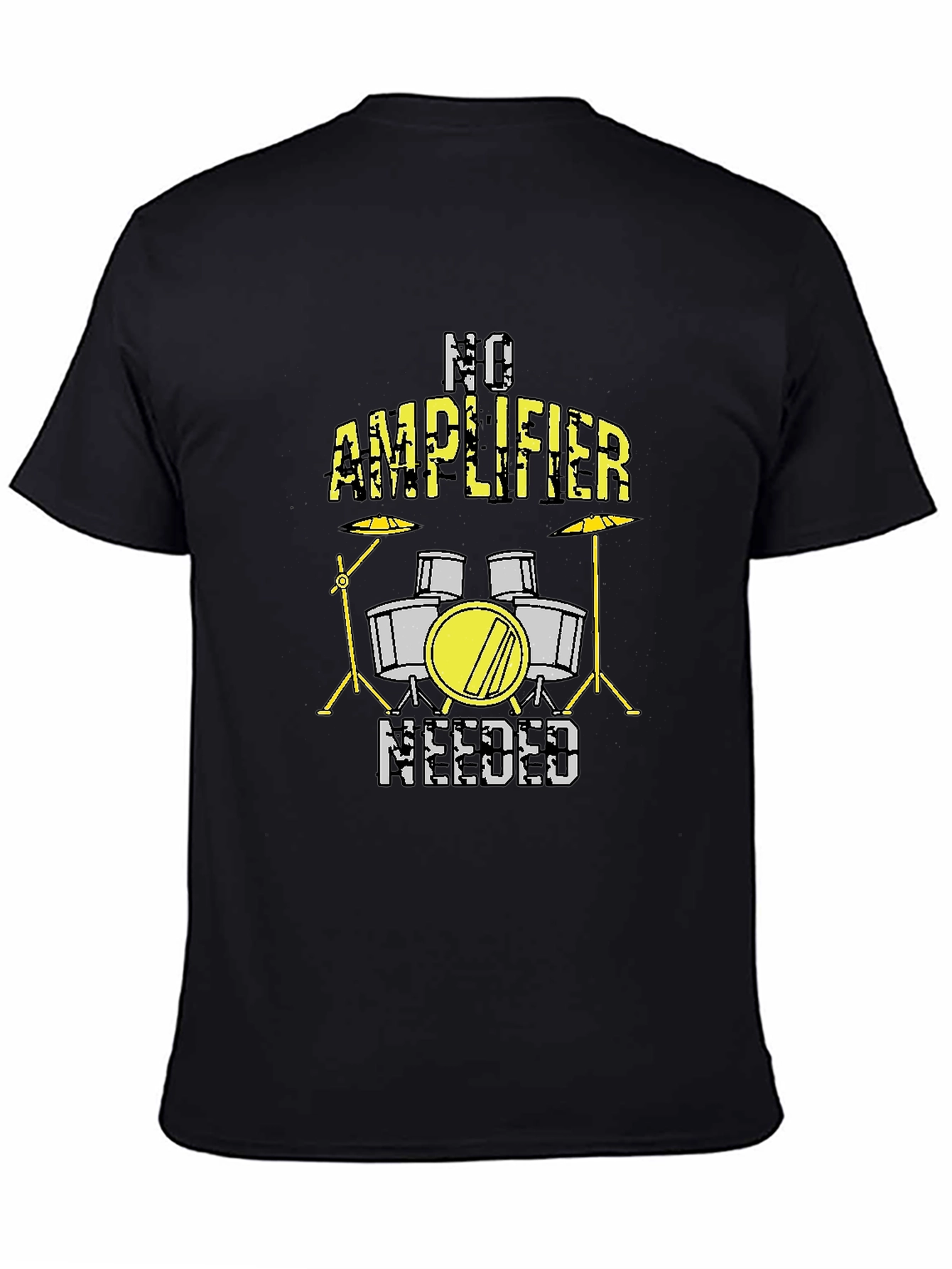 No Amplifier Needed Drummer T-Shirt